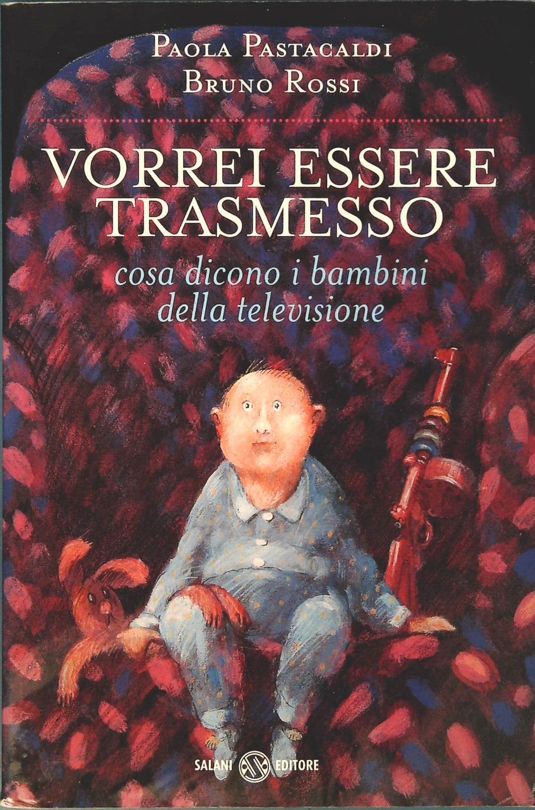 VORREI ESSERE TRASMESSO - PAOLA PASTACALDI-BRUNO ROSSI