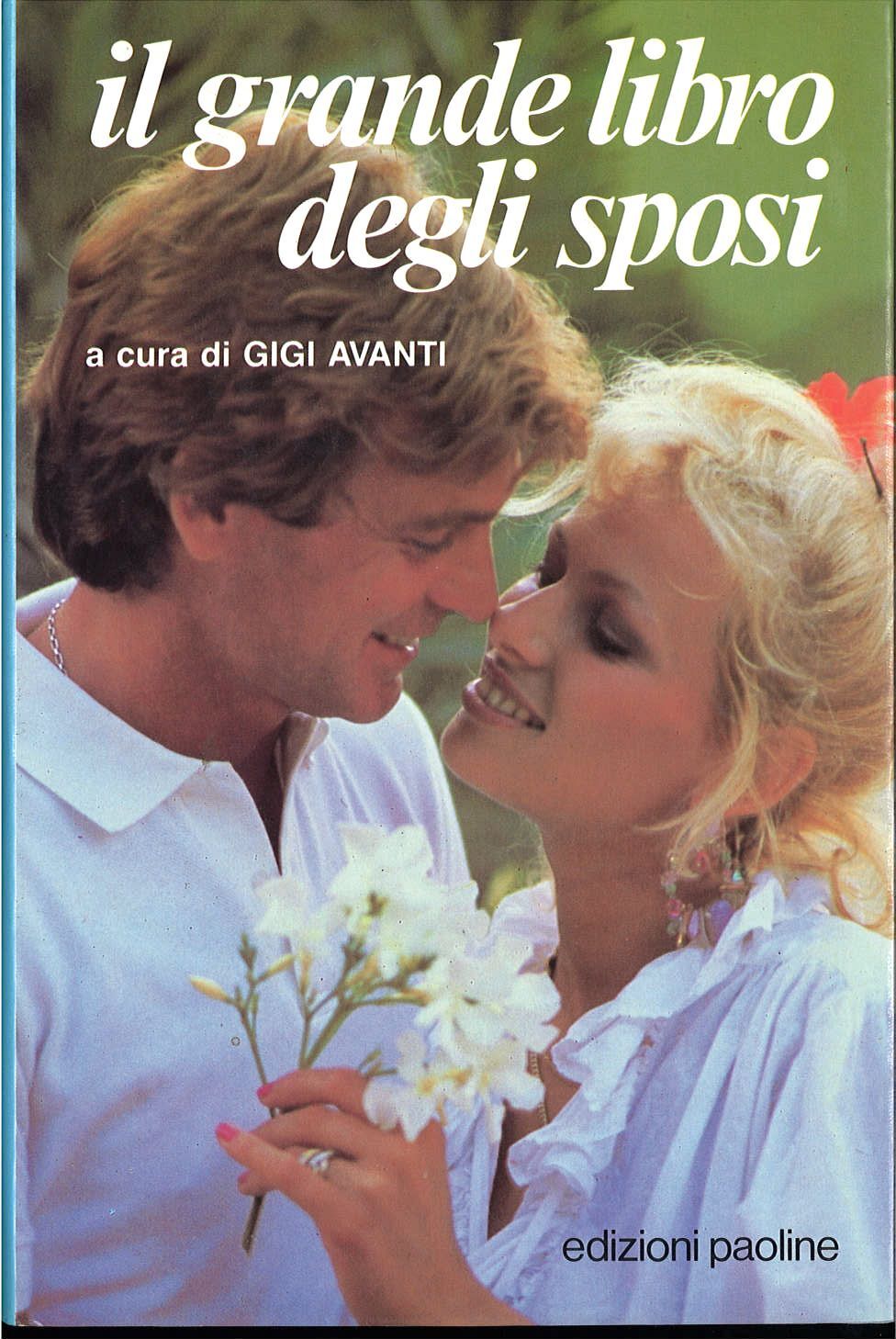 IL GRANDE LIBRO DEGLI SPOSI - GIGI AVANTI