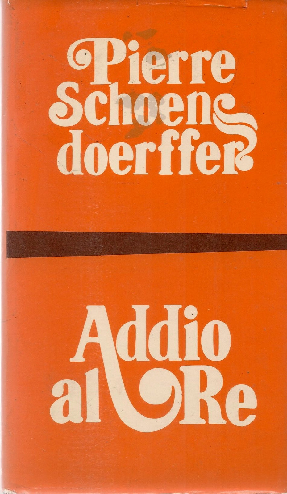 ADDIO AL RE - PIERRE SCHOENS DOERFFER