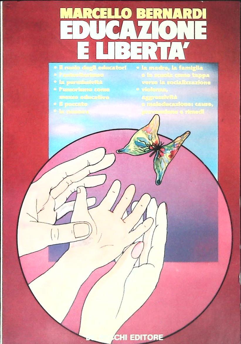 EDUCAZIONE E LIBERTA' - MARCELLO BERNARDI