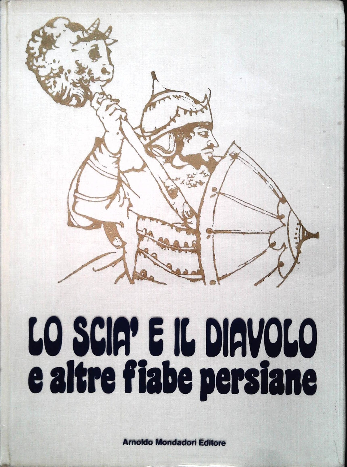 LO SCIA' E IL DIAVOLO E ALTRE FIABE PERSIANE