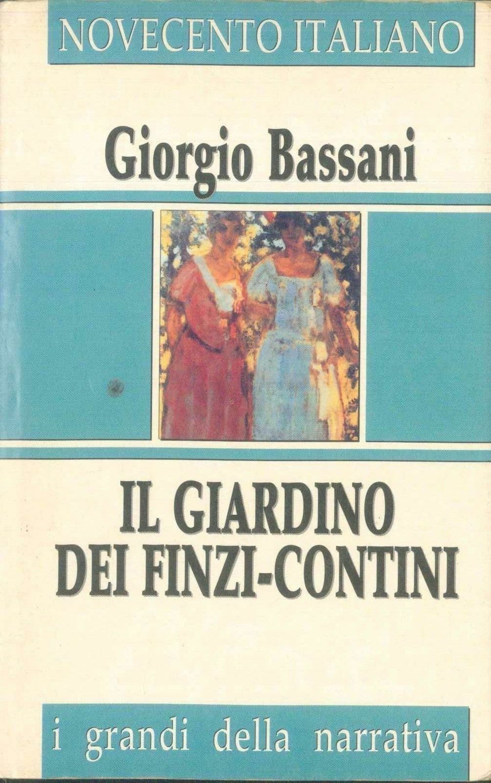 IL GIARDINO DEI FINZI CONTINI - GIORGIO BASSANI