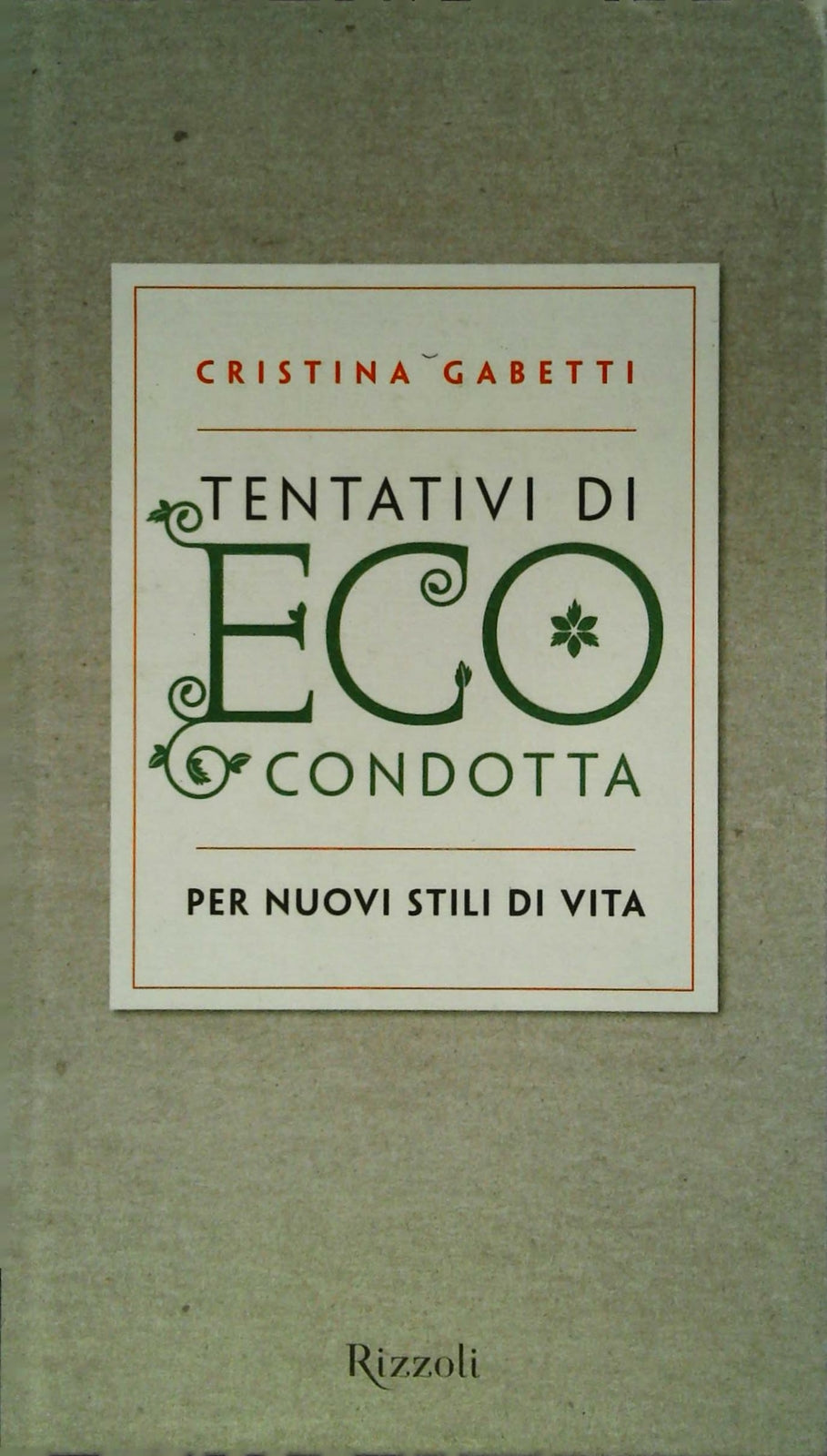 TENTATIVI DI ECO CONDOTTA - CRISTINA GABETTI