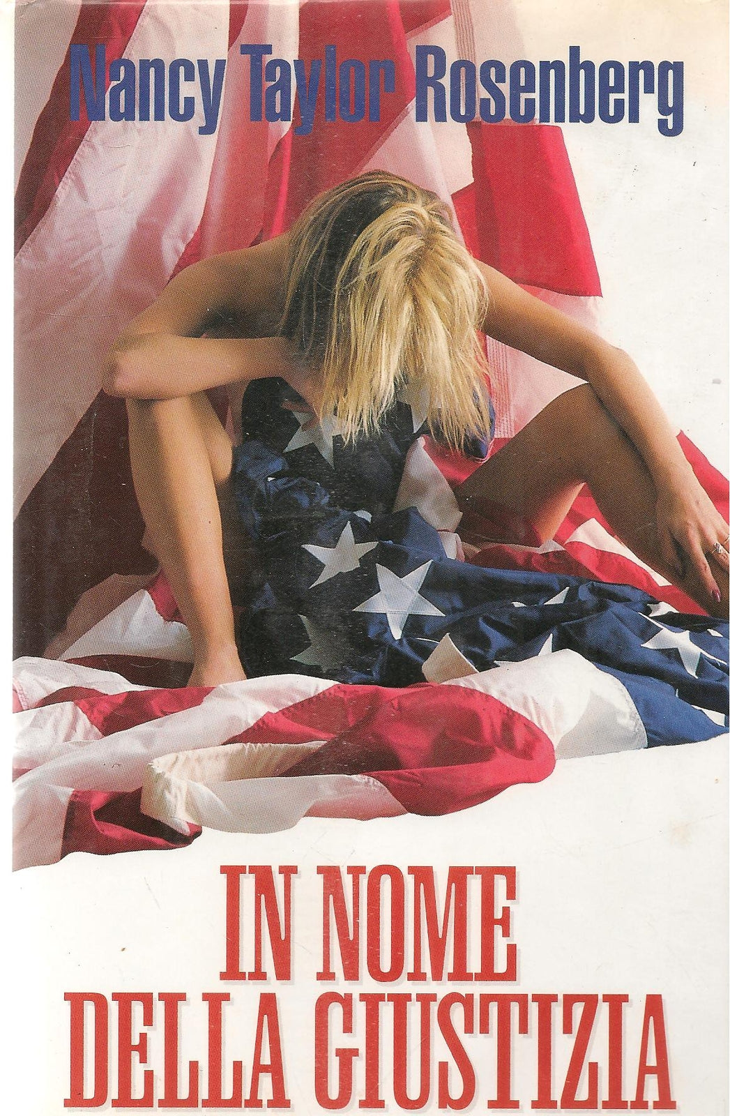 IN NOME DELLA GIUSTIZIA - NANCY TAYLOR ROSENBERG