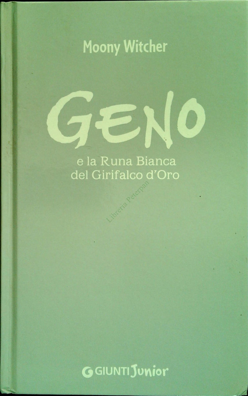 GENO E LA RUNA BIANCA DEL GIRIFALCO - MOONY WITCHER-GIUNTI 2007-OUTLET DEL LIBRO
