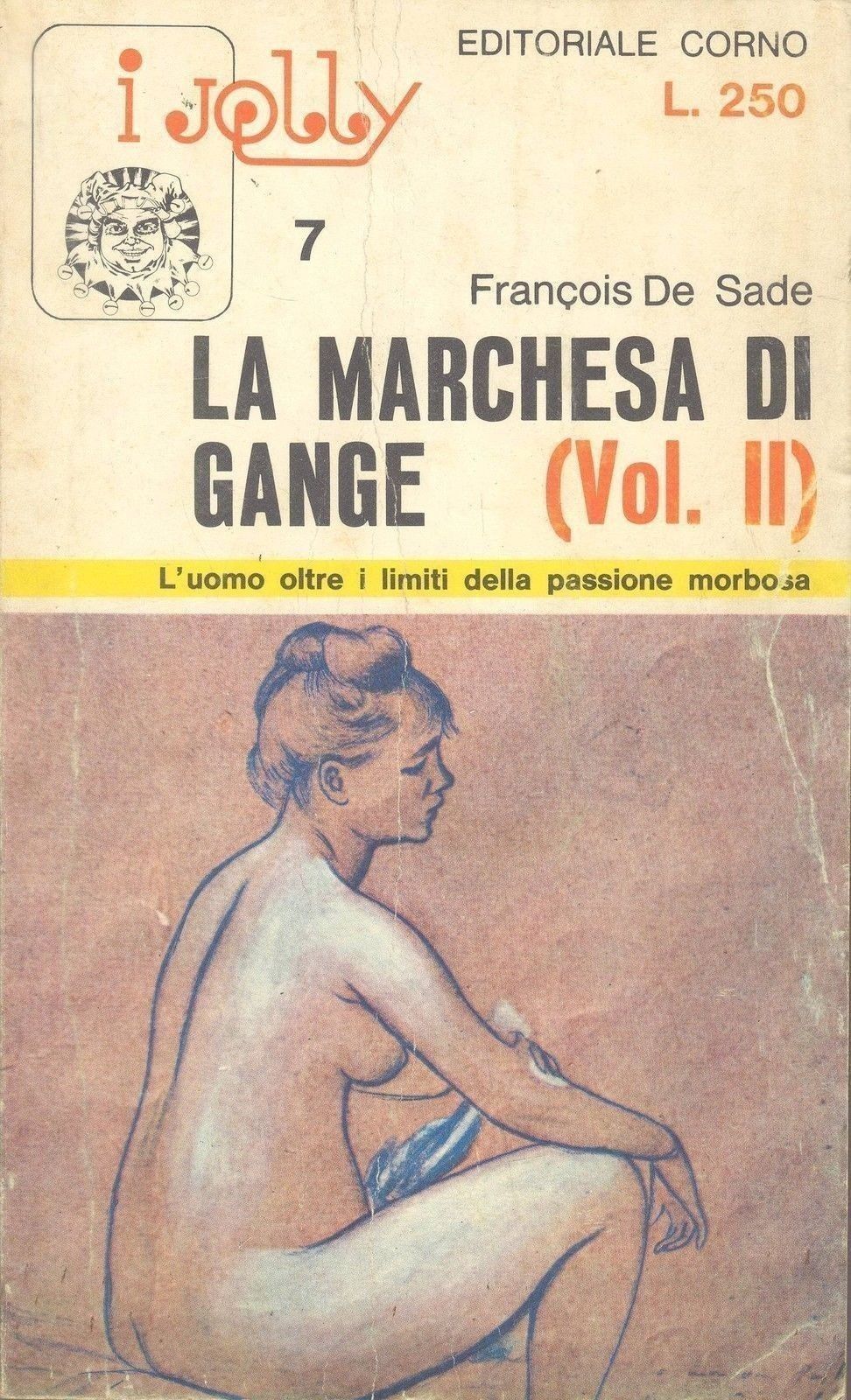 LA MARCHESA DI GANGE VOL. 2 - FRANCOIS DE SADE
