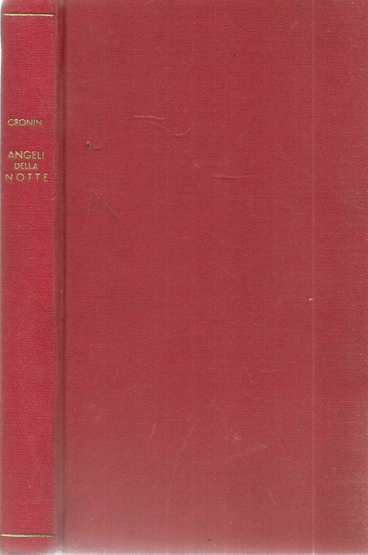 ANGELI DELLA NOTTE - A. J. CRONIN