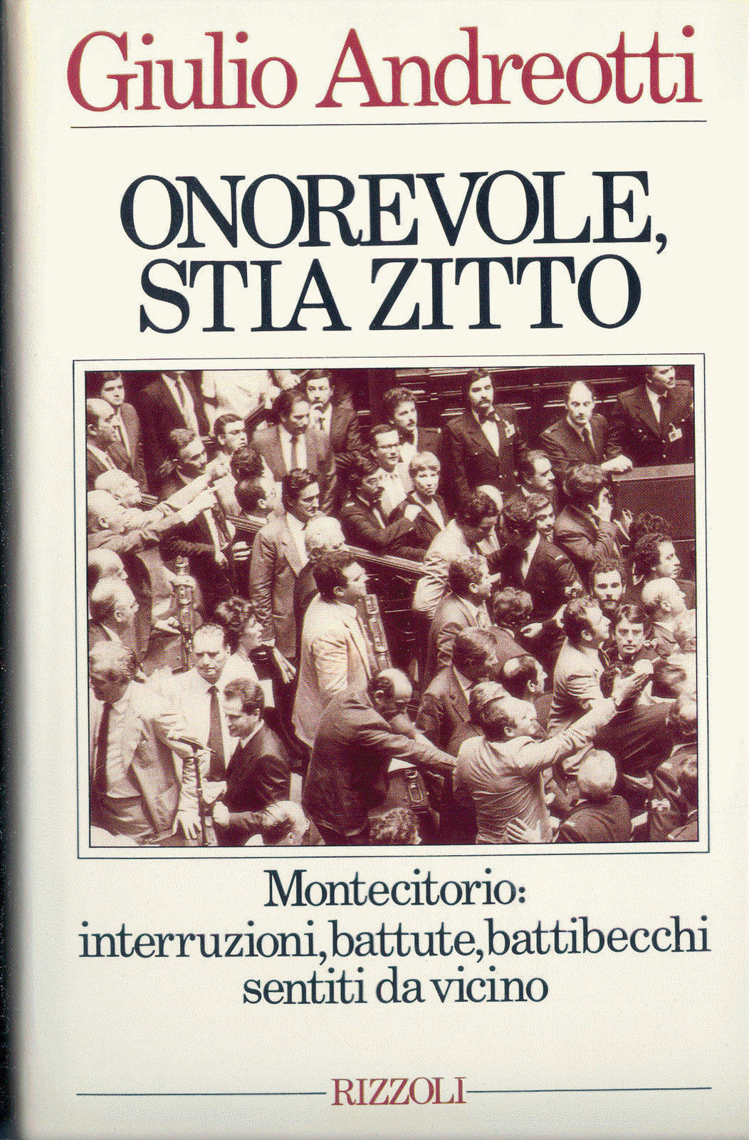 ONOREVOLE, STIA ZITTO - GIULIO ANDREOTTI
