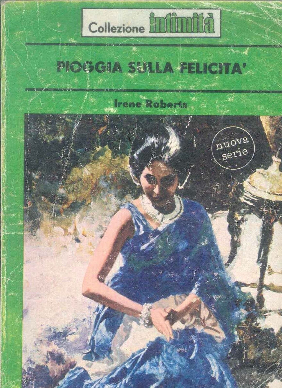 PIOGGIA SULLA FELICITA' - IRENE ROBERTS - INTIMITA' N° 188