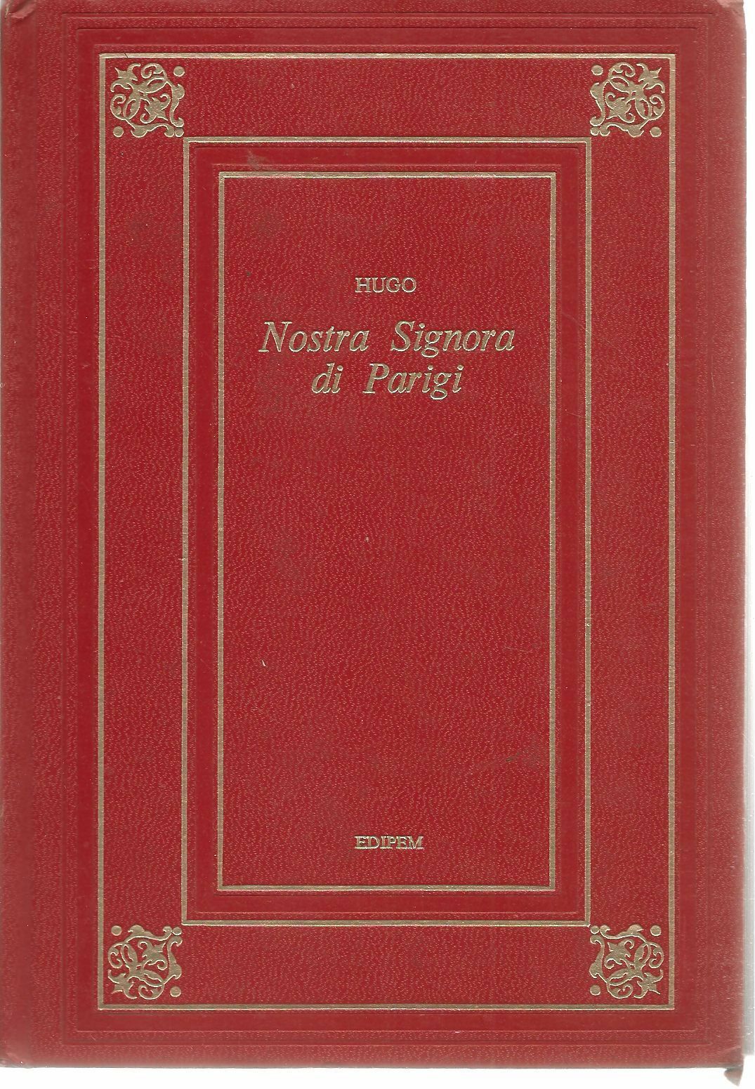 NOSTRA SIGNORA DI PARIGI - VICTOR HUGO EDIZIONE EDIPEM