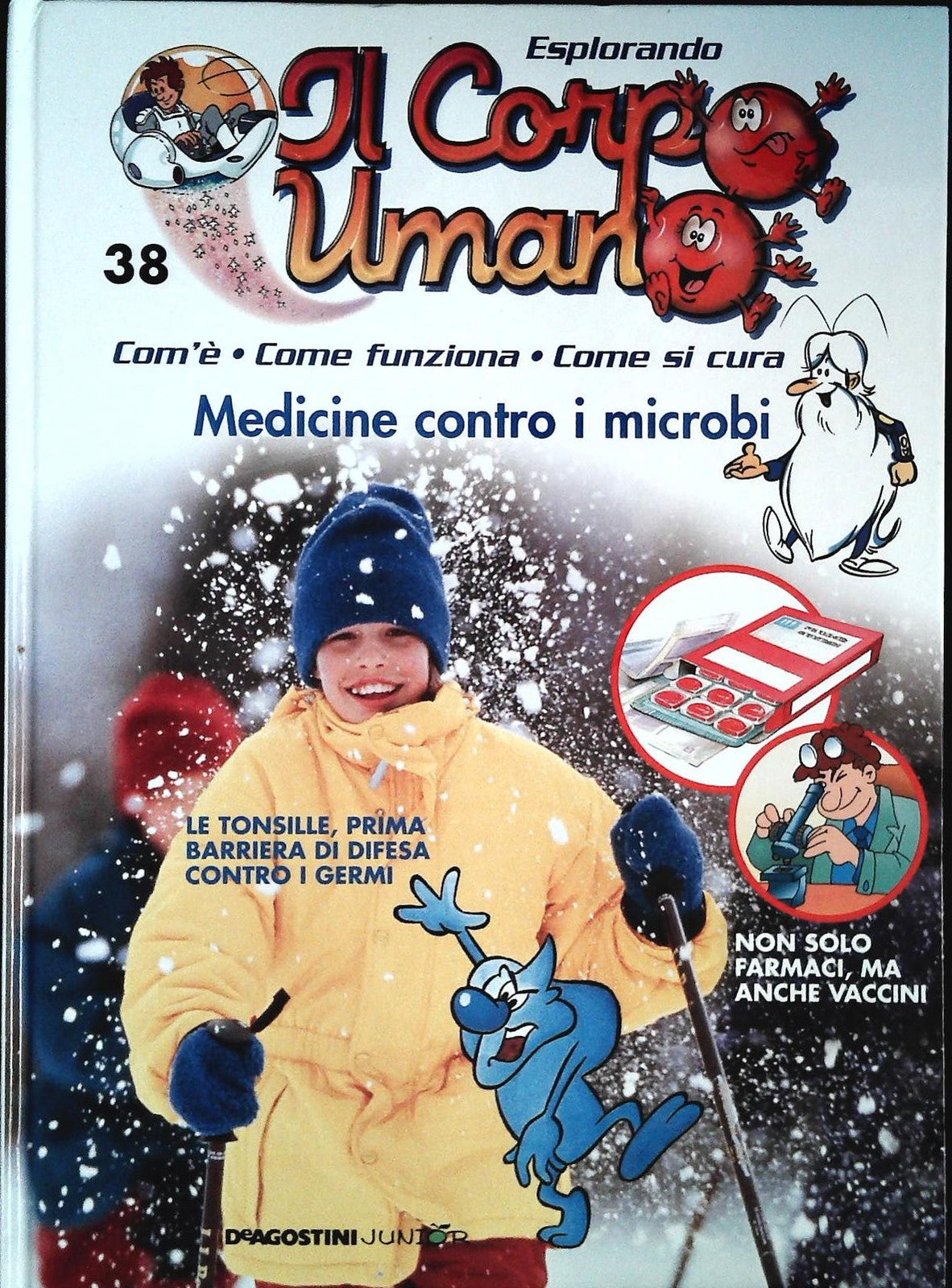 ESPLORANDO IL CORPO UMANO N. 38 - MEDICINE CONTRO I MICROBI - DE AGOSTINI 2004