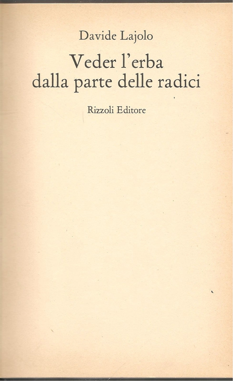 VEDER L'ERBA DALLA PARTE DELLE RADICI - DAVIDE LAJOLO