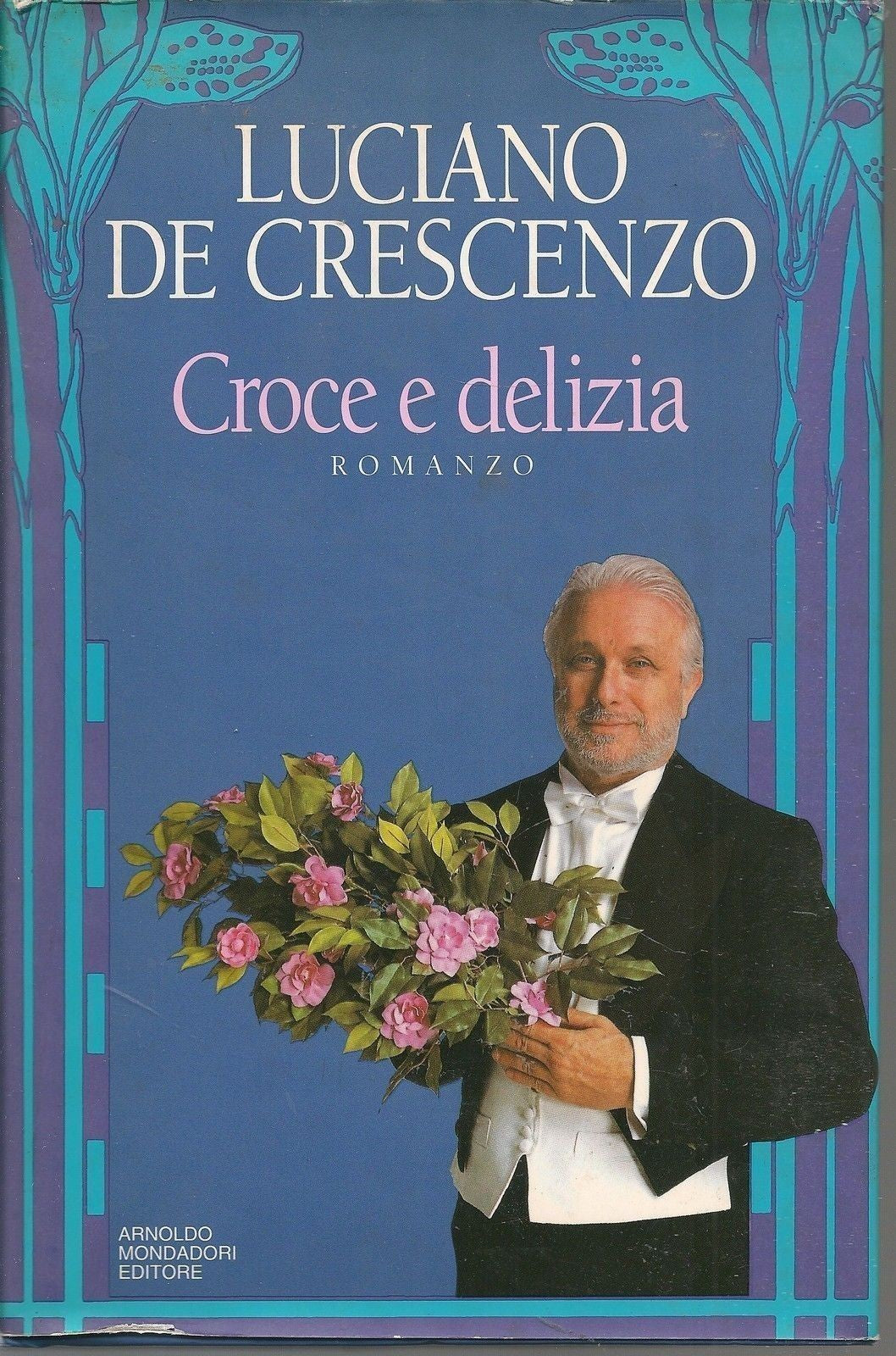 CROCE E DELIZIA - LUCIANO DE CRESCENZO