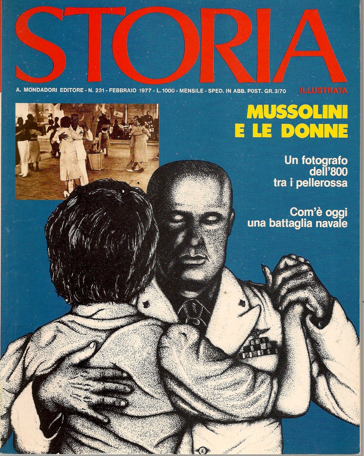 STORIA ILLUSTRATA N. 231 - FEBBRAIO 1977 MUSSOLINI E LEDONNE