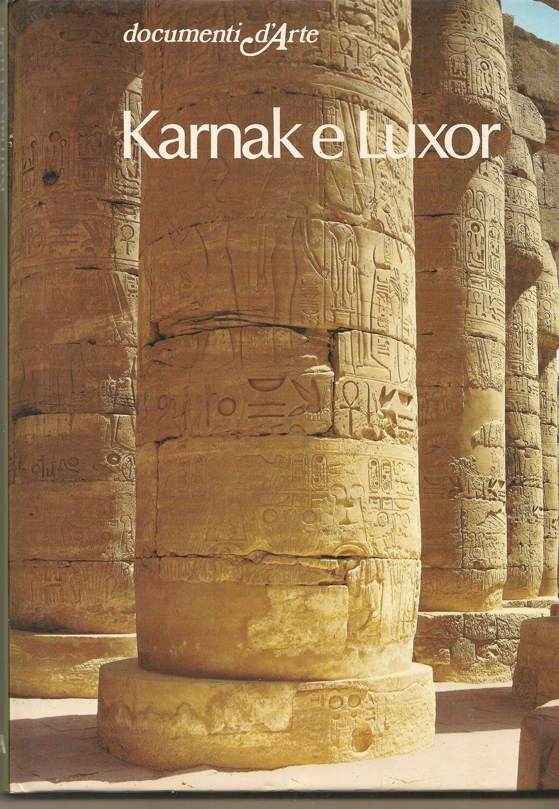 KARNAK E LUXOR - ALESSANDRO ROCCATI Documenti d'Arte