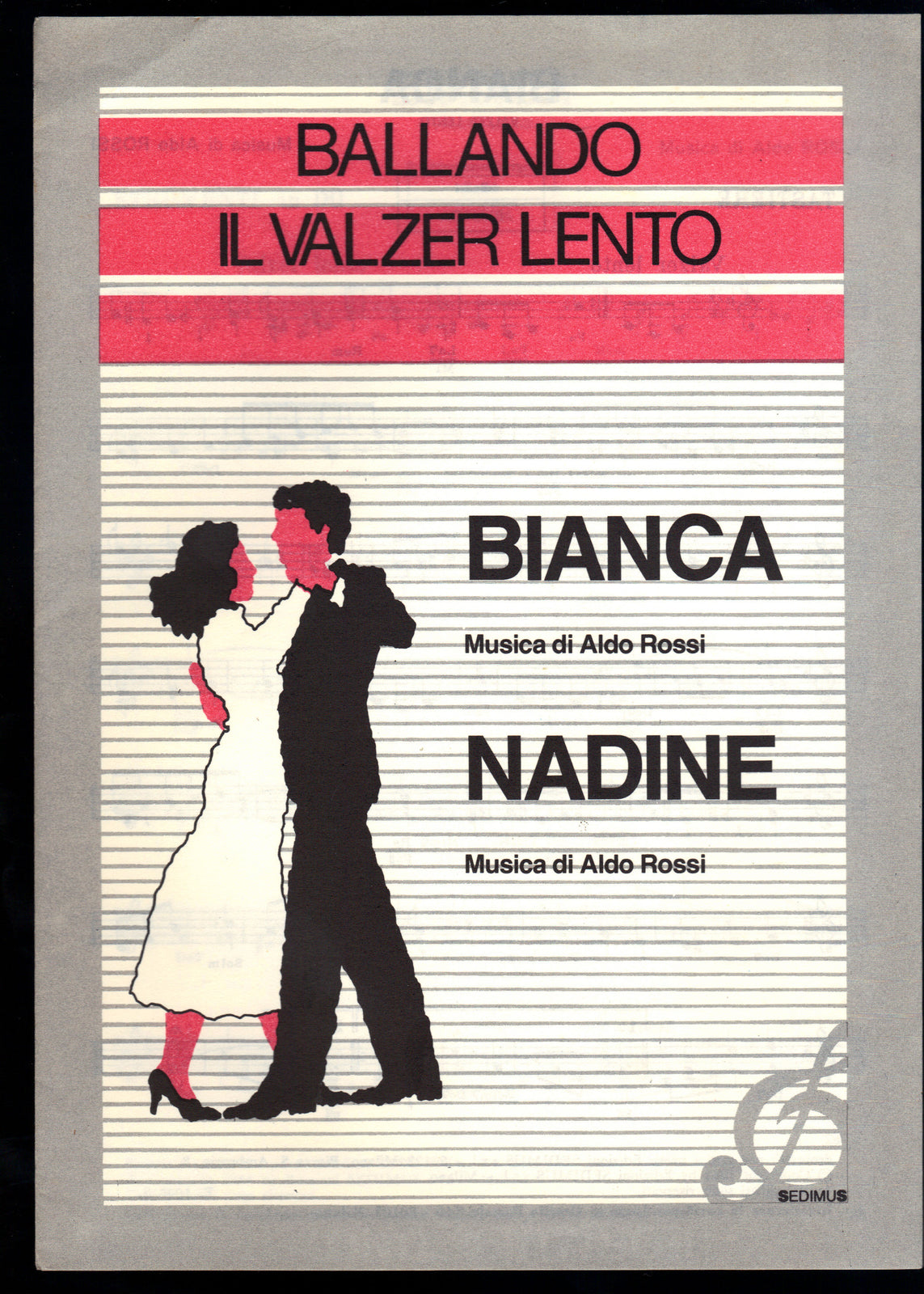 BALLANDO IL VALZER LENTO = BIANCA - NADINE Aldo Rossi -- SPARTITO