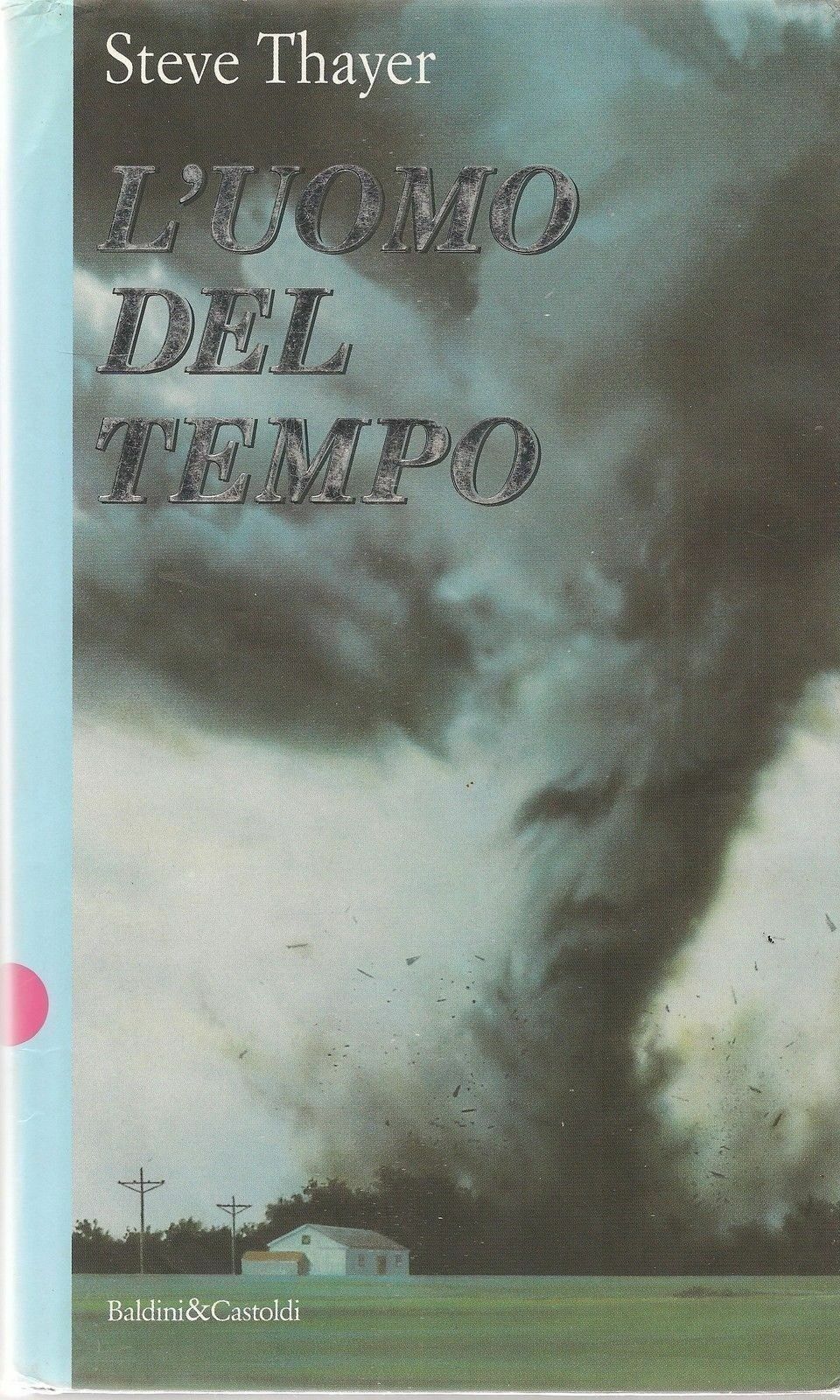L'UOMO DEL TEMPO - STEVE THAYER