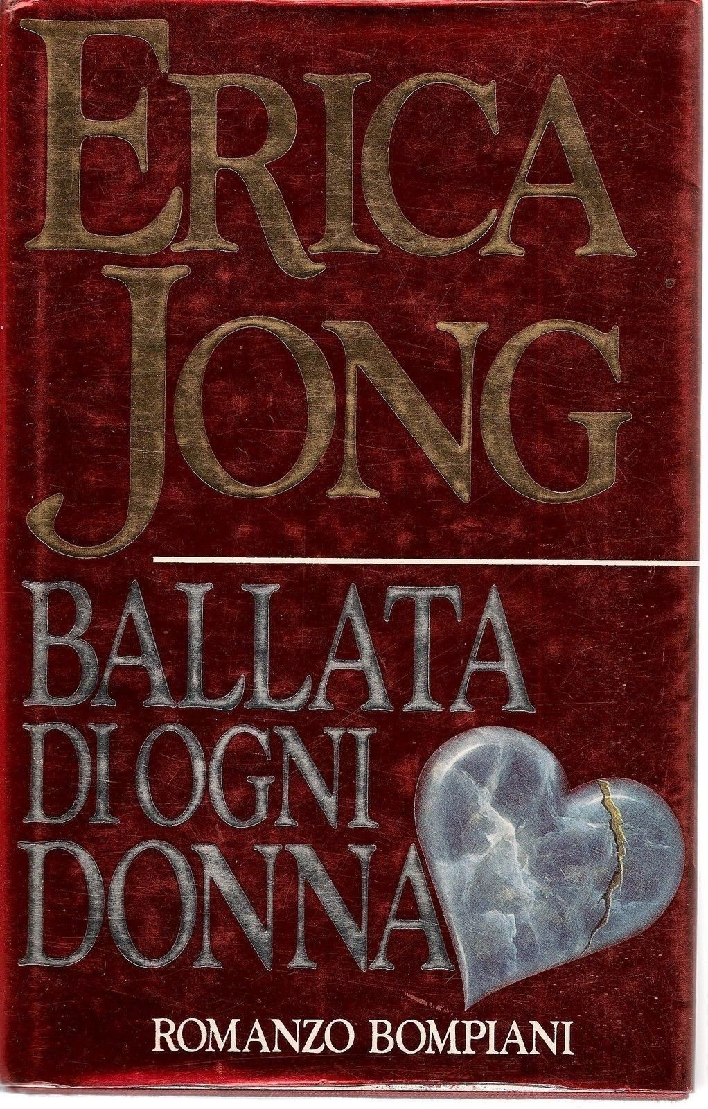 BALLATA DI OGNI DONNA - ERICA JONG - ED. BOMPIANI