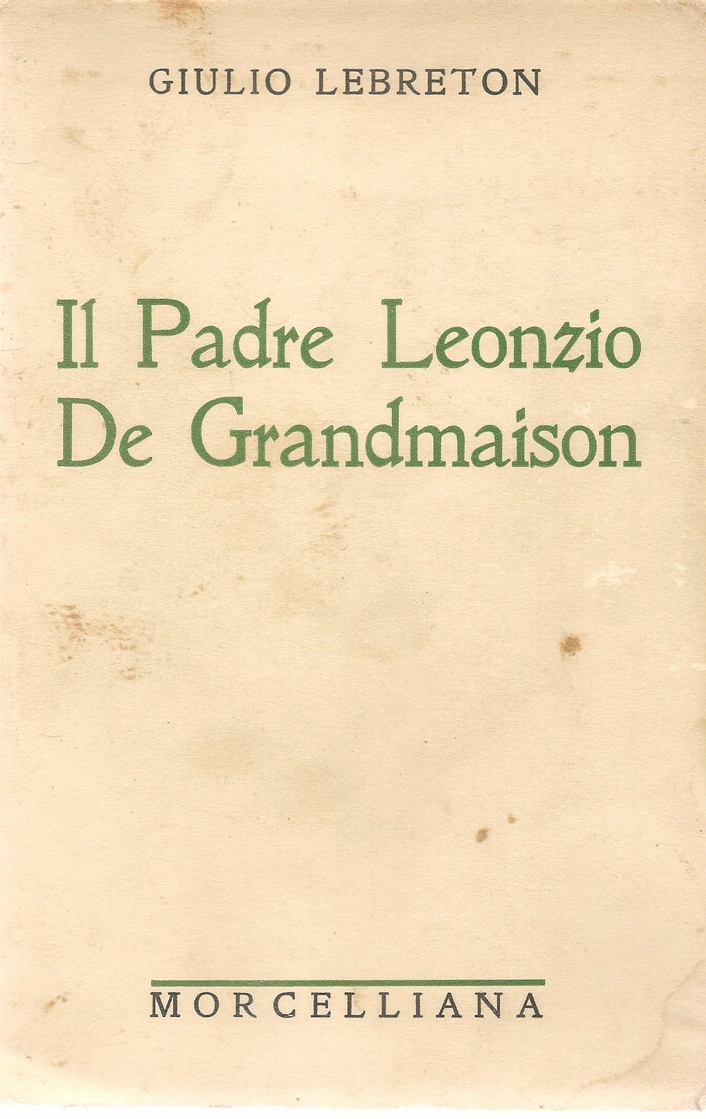 IL PADRE LEONZIO DE GRANDMAISON - GIULIO LEBRETON
