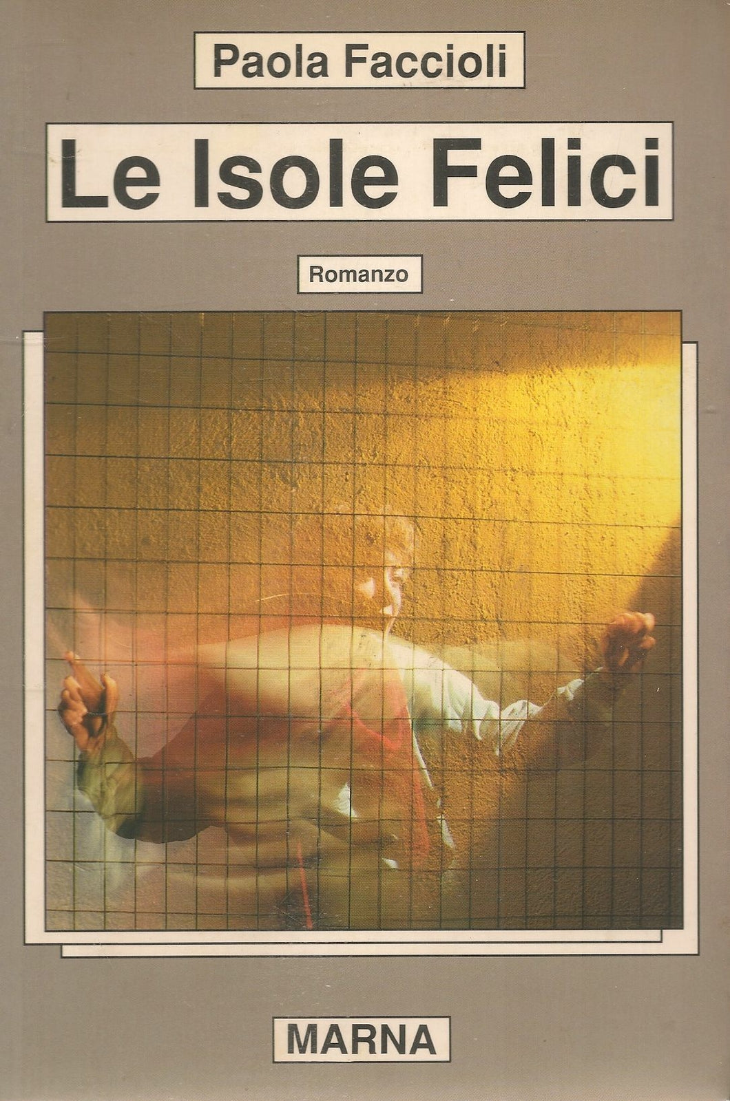 LE ISOLE FELICI - PAOLA FACCIOLI