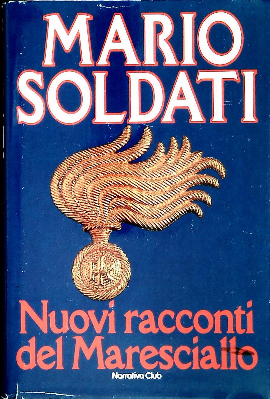 NUOVI RACCONTI DEL MARESCIALLO - MARIO SOLDATI