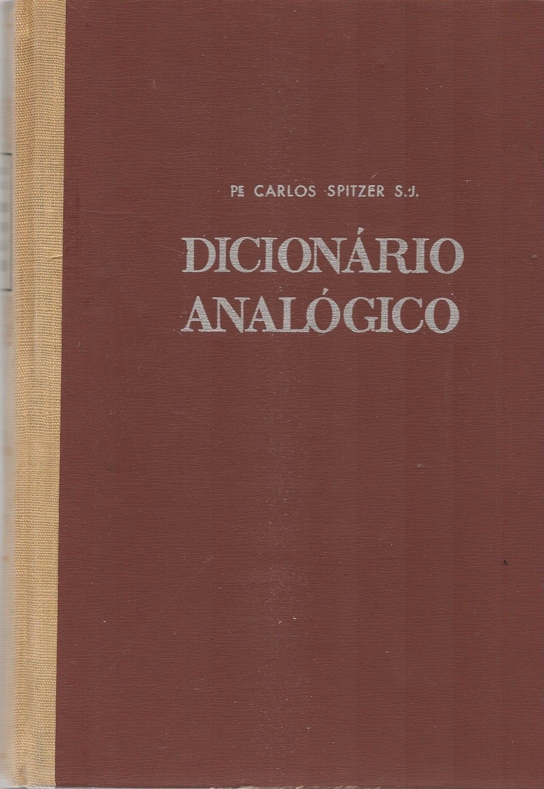 DICIONARIO ANALOGICO DA LINGUA PORTOGUESA - CARLOS SPITZER