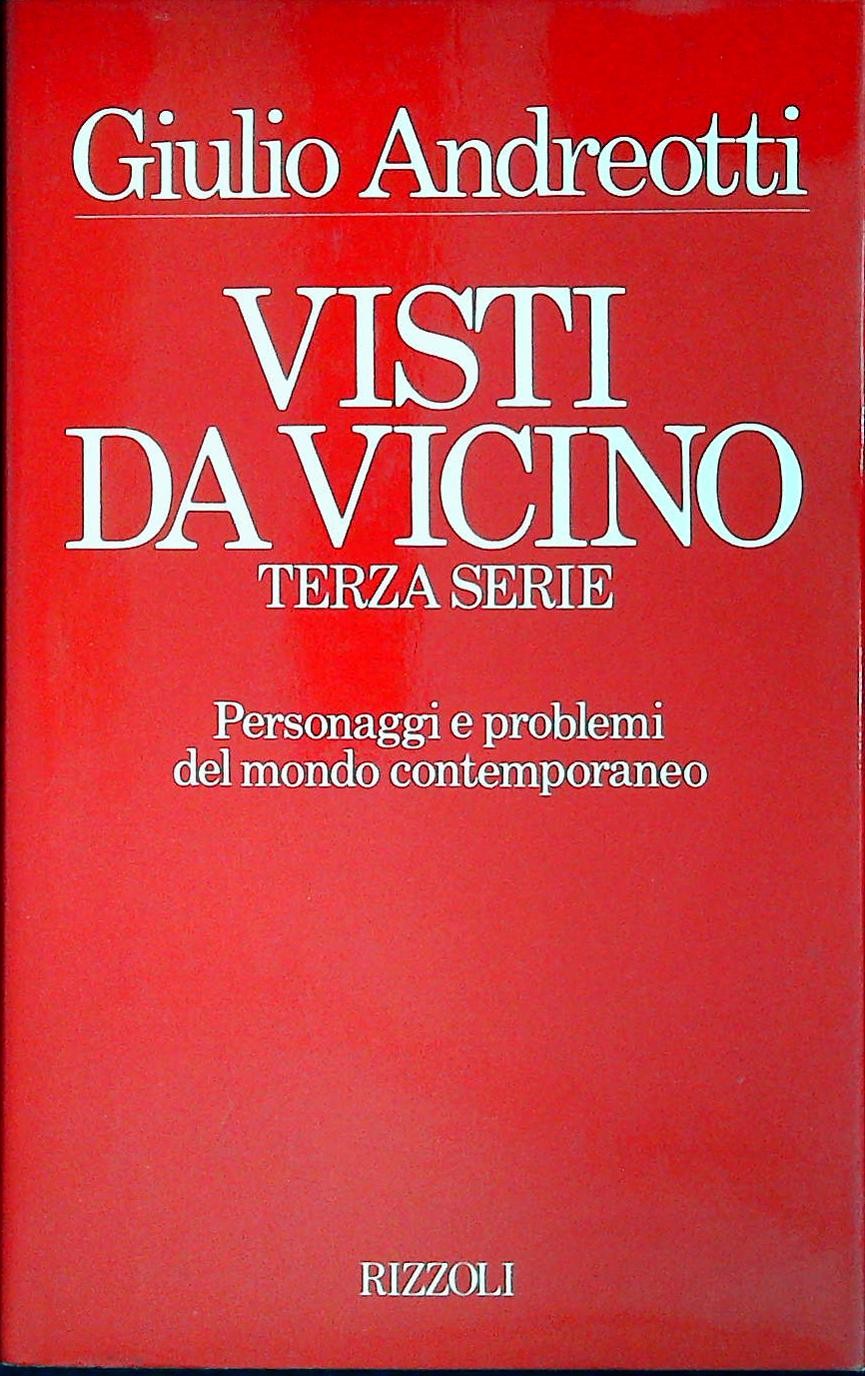 VISTI DA VICINO TERZA SERIE - GIULIO ANDREOTTI - RIZZOLI 1985