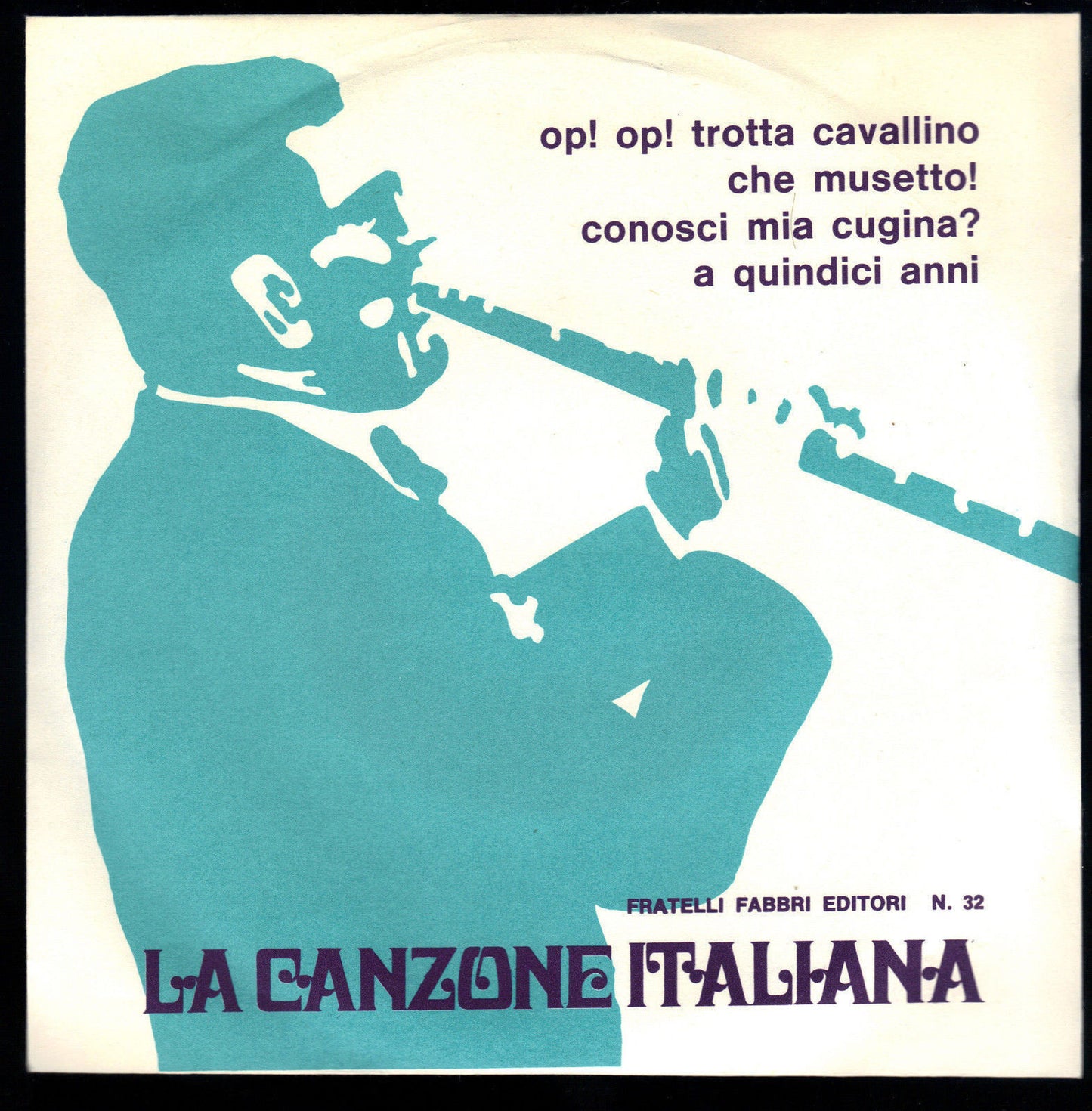 LA CANZONE ITALIANA N. 32 - OP OP TROTTA CAVALLINO - CHE MUSETTO - CONOSCI
