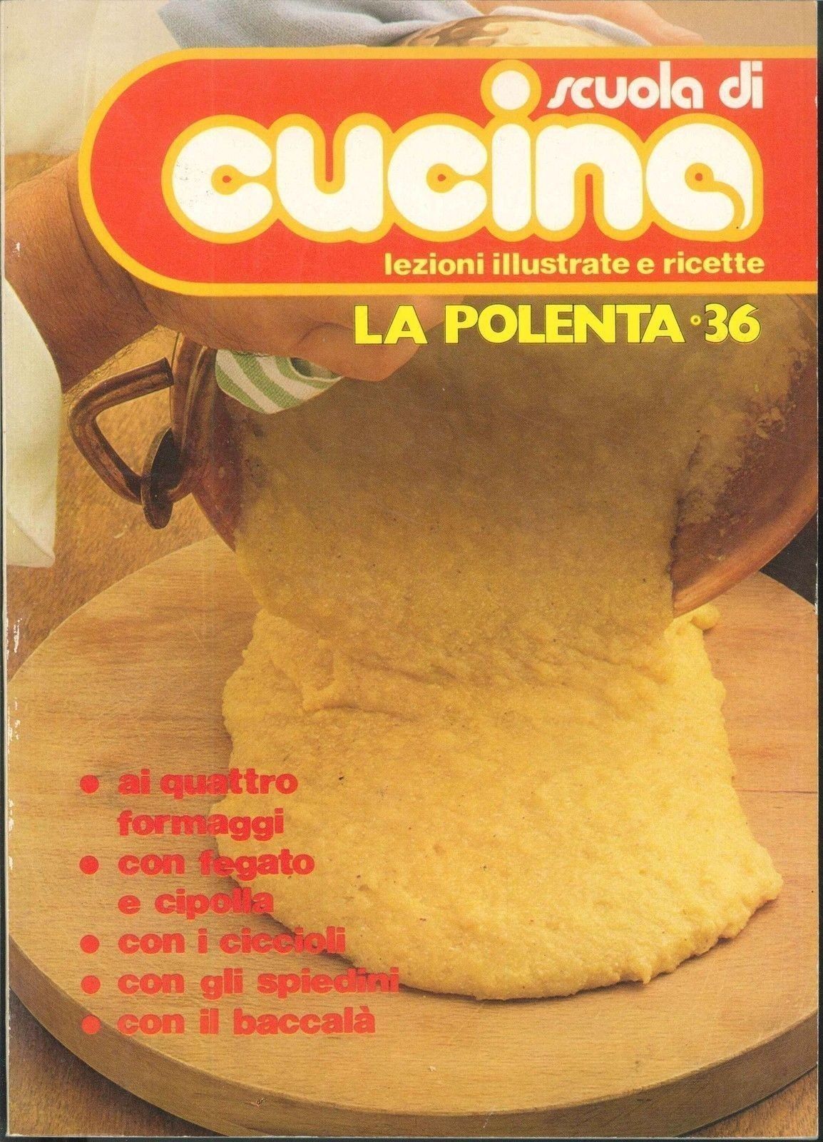 SCUOLA DI CUCINA N° 36 - LA POLENTA
