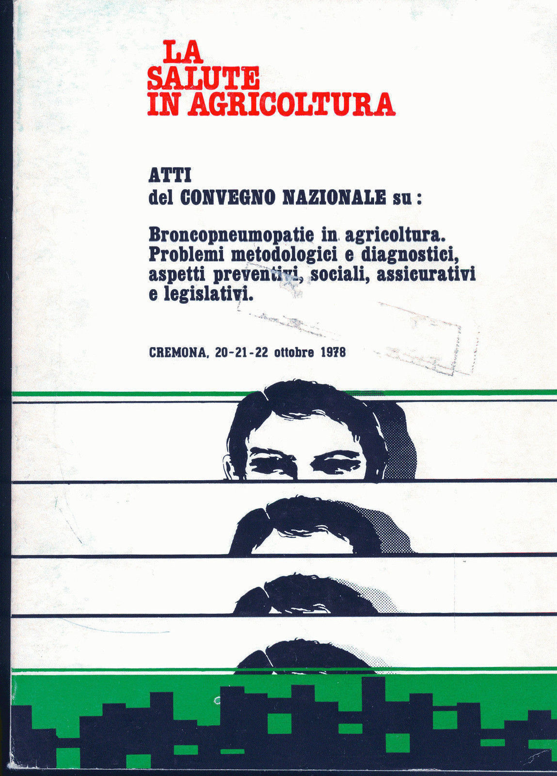 LA SALUTE IN AGRICOLTURA, ATTI DEL CONVEGNO NAZIONALE SULLE BRONCOPNEUMOPATIE