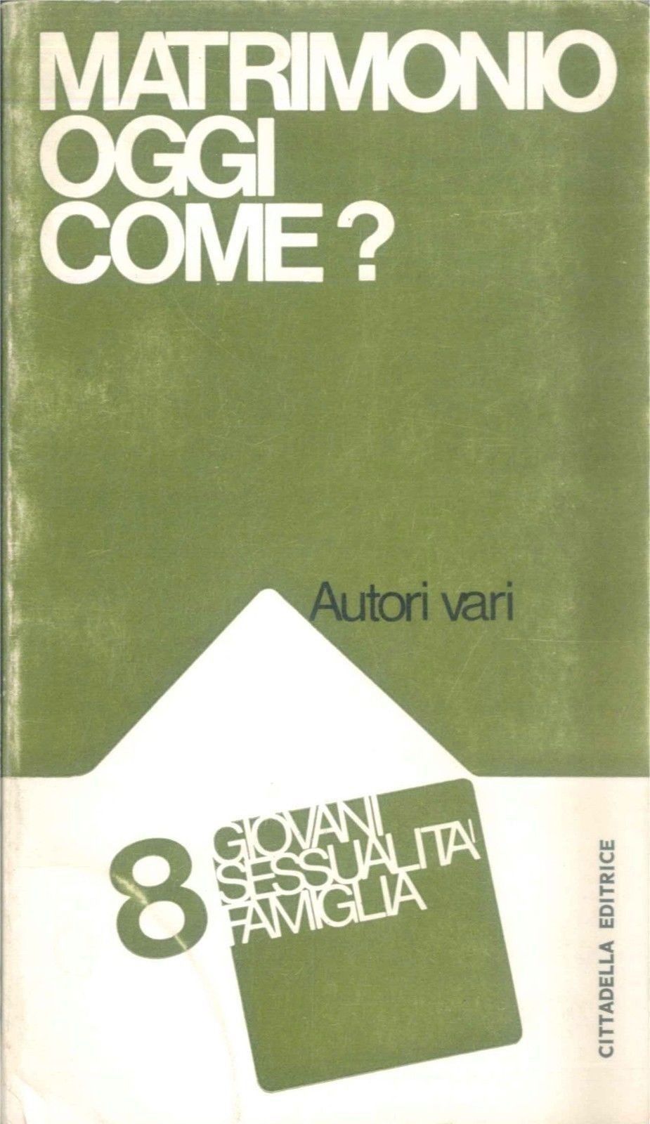MATRIMONIO OGGI COME - AA. VV.