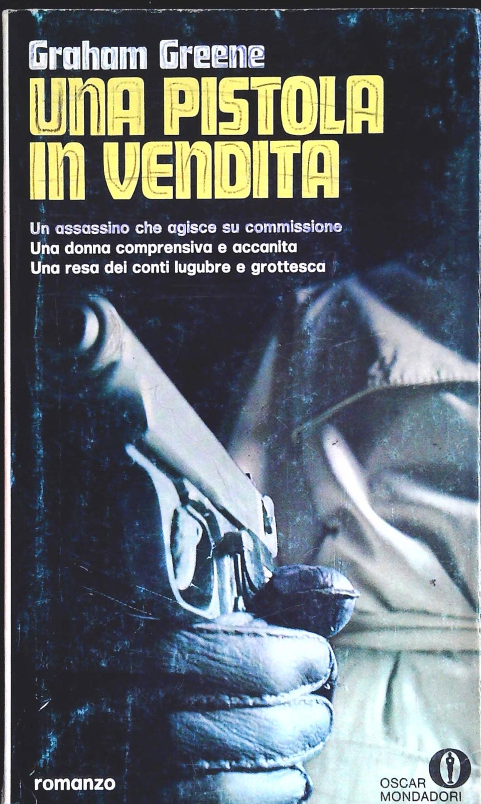 UNA PISTOLA IN VENDITA - CGRAHAM GREEENE - OSCAR MONDADORI 1971