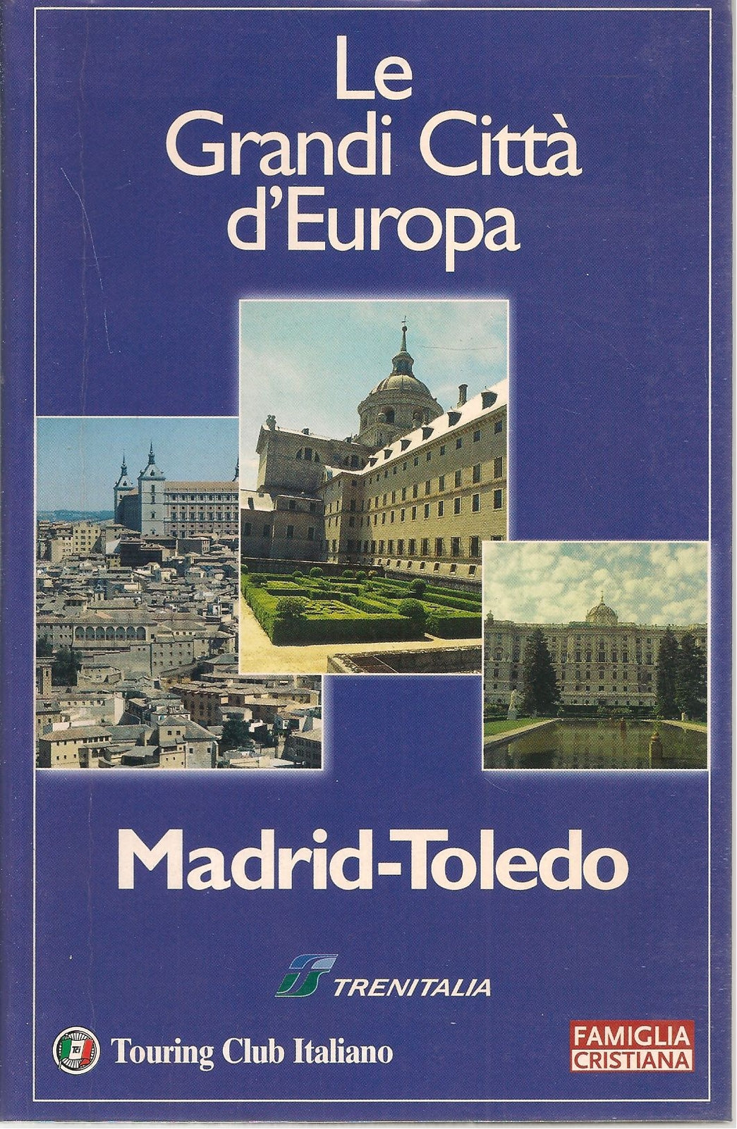 MADRID-TOLEDO - LE GRANDI CITTA' D'EUROPA