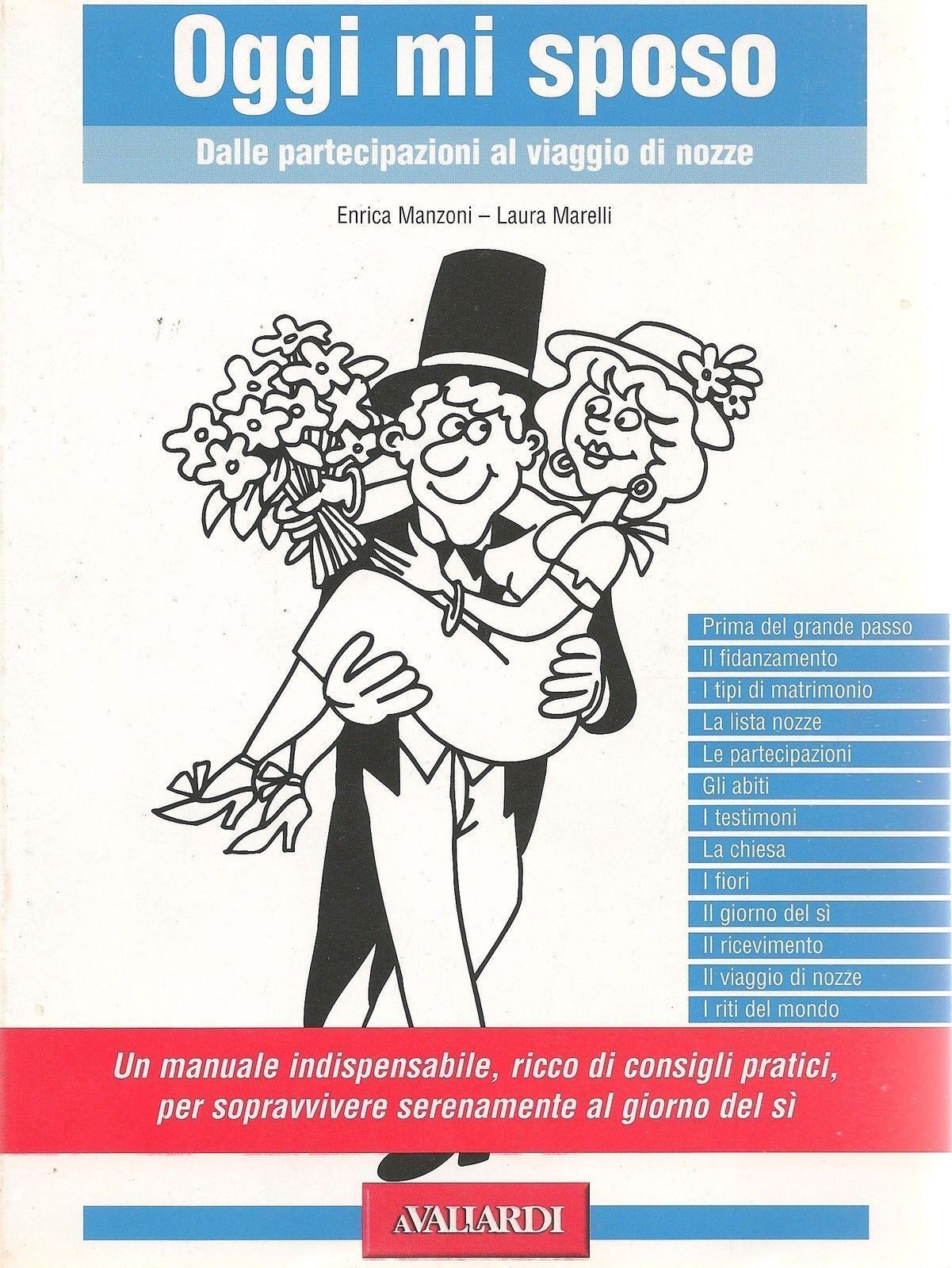 OGGI MI SPOSO - ENRICA MANZONI/LAURA MARELLI - VALLARDI 2001- OUTLET DEL LIBRO