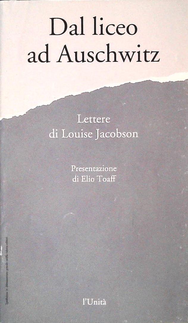 DAL LICEO AD AUSCHWITZ - LOUISE JACOBSON - L'UNITA' 1996- OUTLET DEL LIBRO
