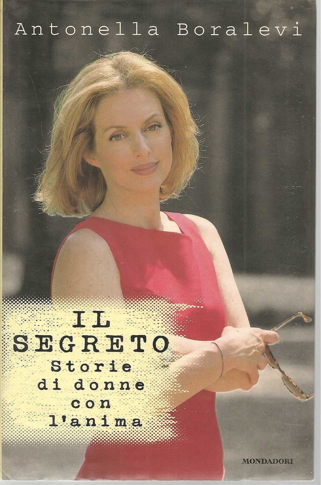 iIL SEGRETO. STORIE DI DONNE CON L'ANIMA - AMTONELLA BORALEVI