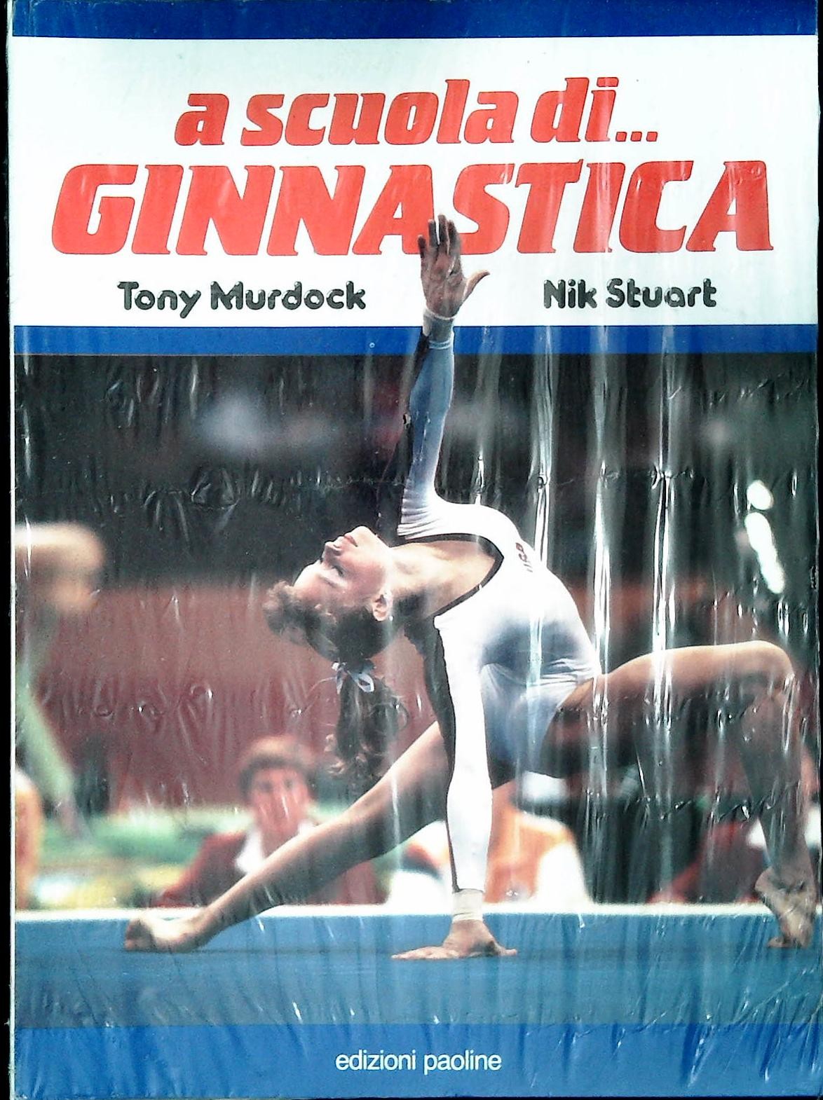 A SCUOLA DI GINNASTICA - TONY MURDOCK-NIK STUART