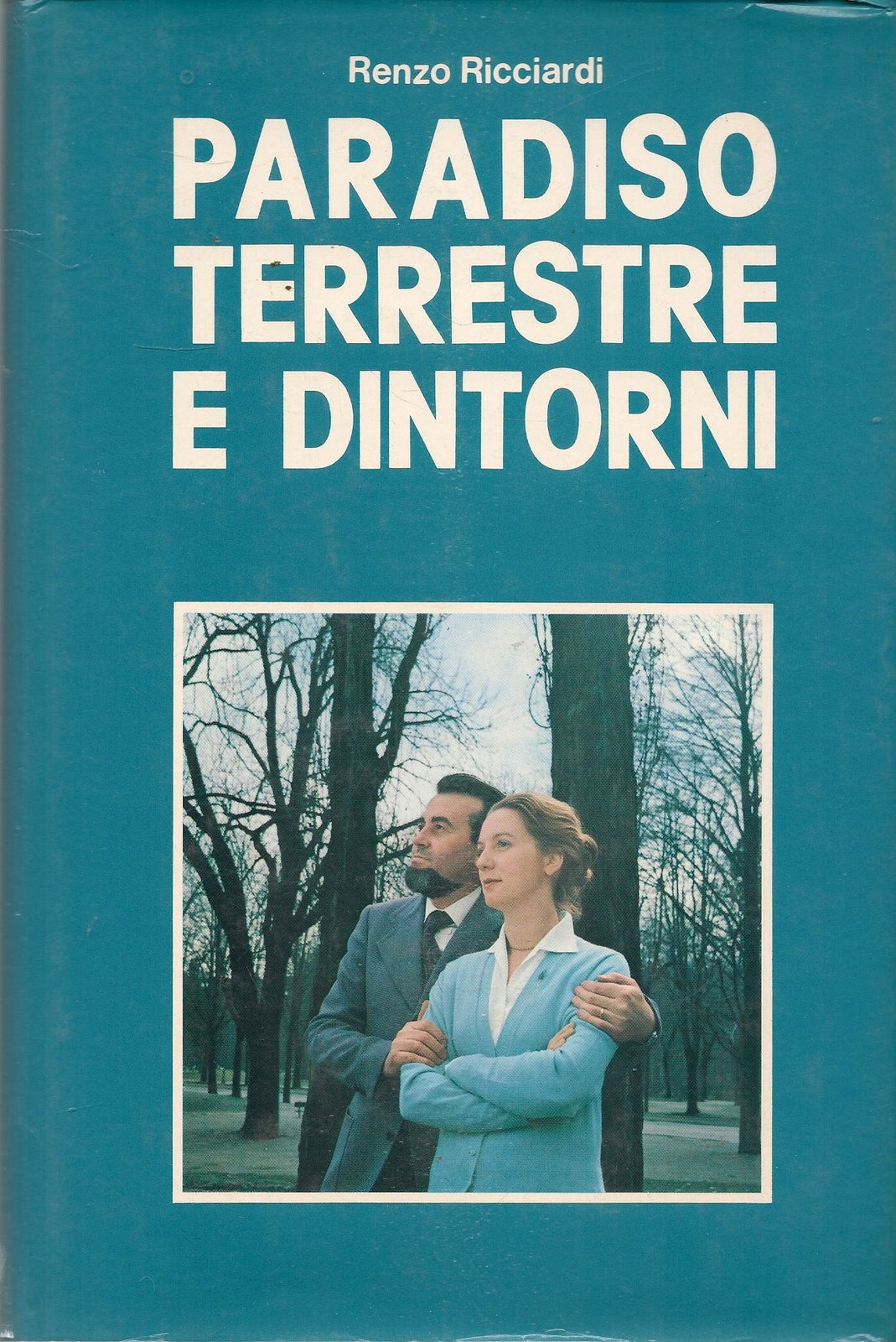 PARADISO TERRESTRE E DINTORNI - RFENZO RICCIARDI