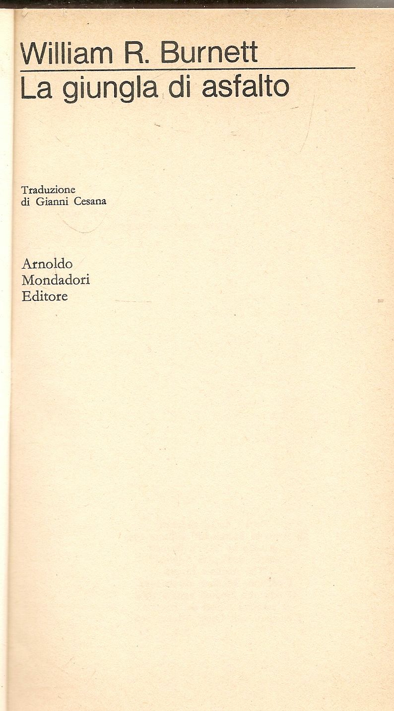 GIUNGLA D'AFALTO - WILLIAM R. BURNETT - MONDADORI 1965