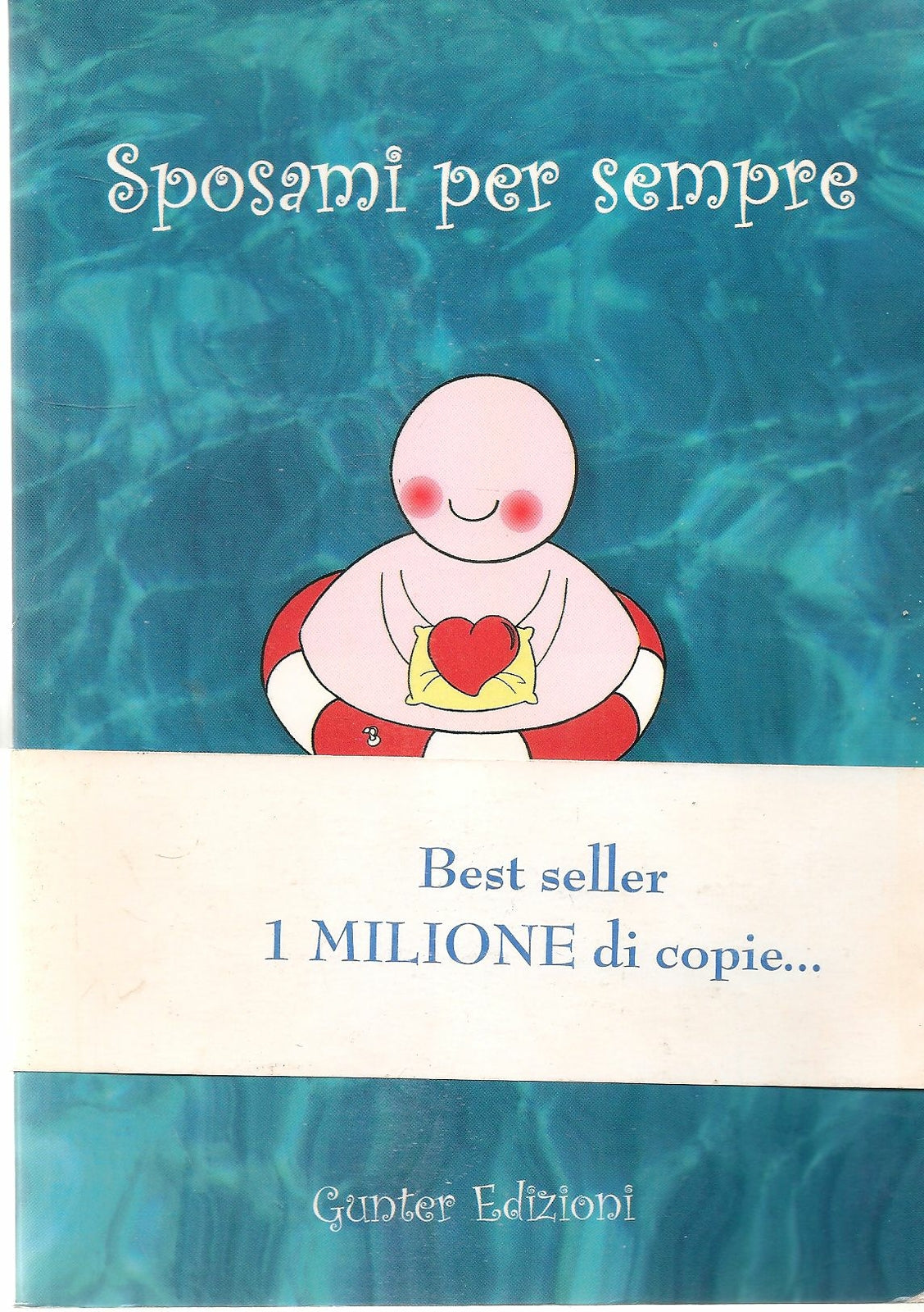 SPOSAMI PER SEMPRE - GUNTER ED. 2008