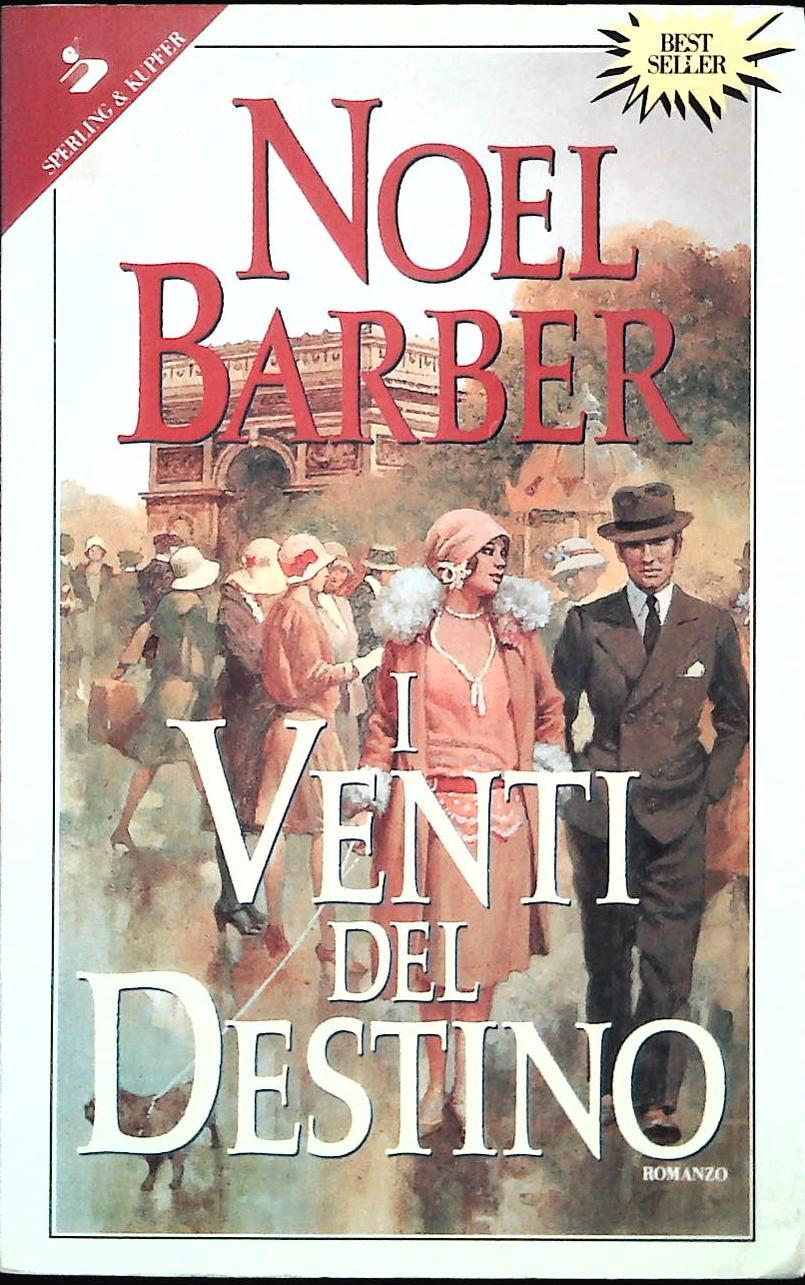 VENTI DEL DESTINO - NOEL BARBER - SPERLING 1994 - OUTLET DEL LIBRO