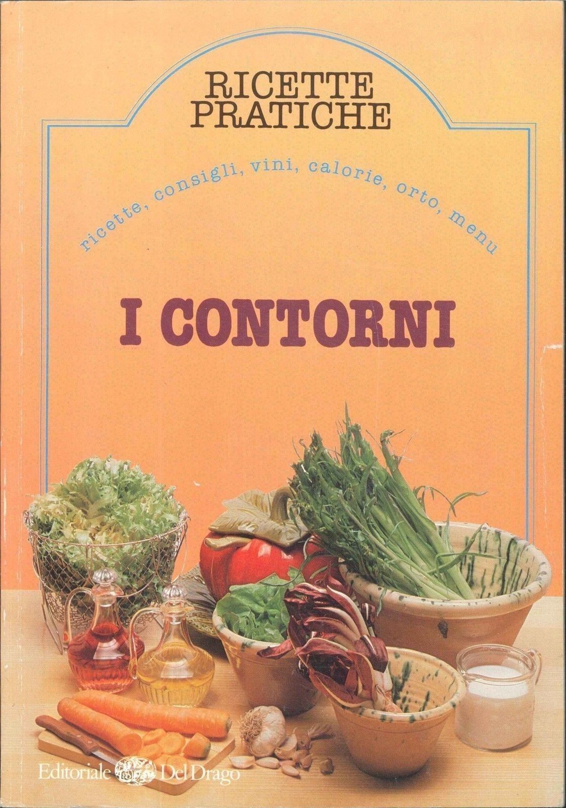 I CONTORNI - RICETTE PRATICHE