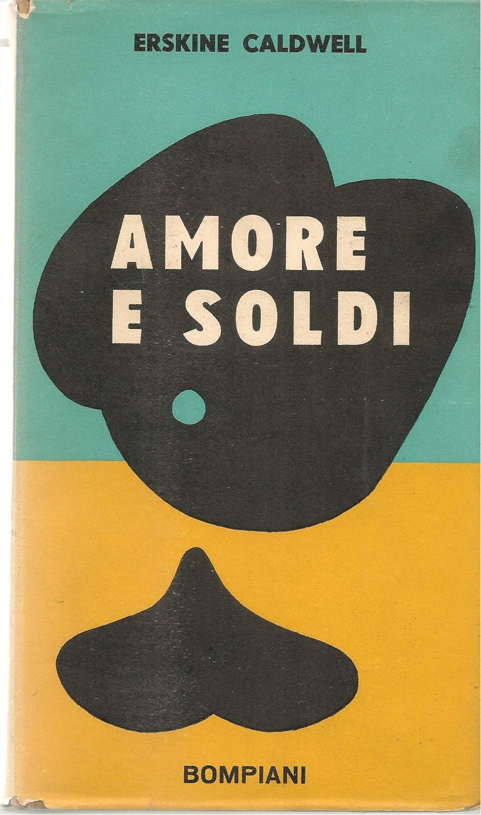 AMORE E SOLDI - ERSKINE CALDWELL