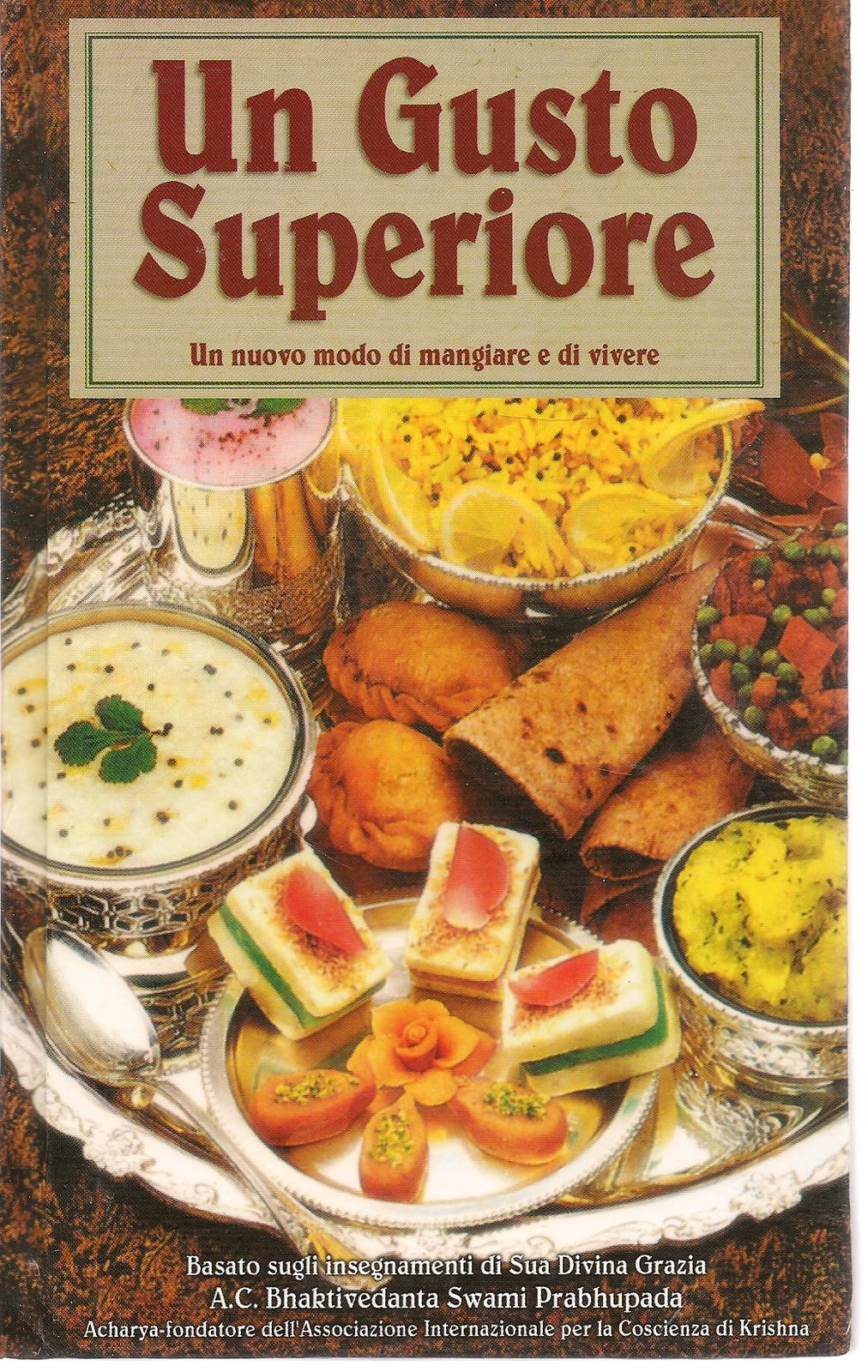 UN GUSTO SUPERIORE - UN NUOVO MODO DI MANGIARE E DI VIVERE