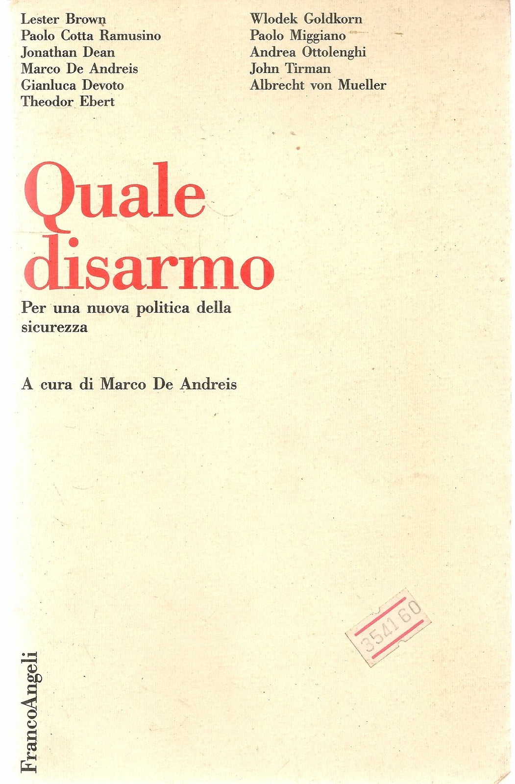 QUALE DISARMO. PER UNA NUOVA POLITICA DELLA SICUREZZA