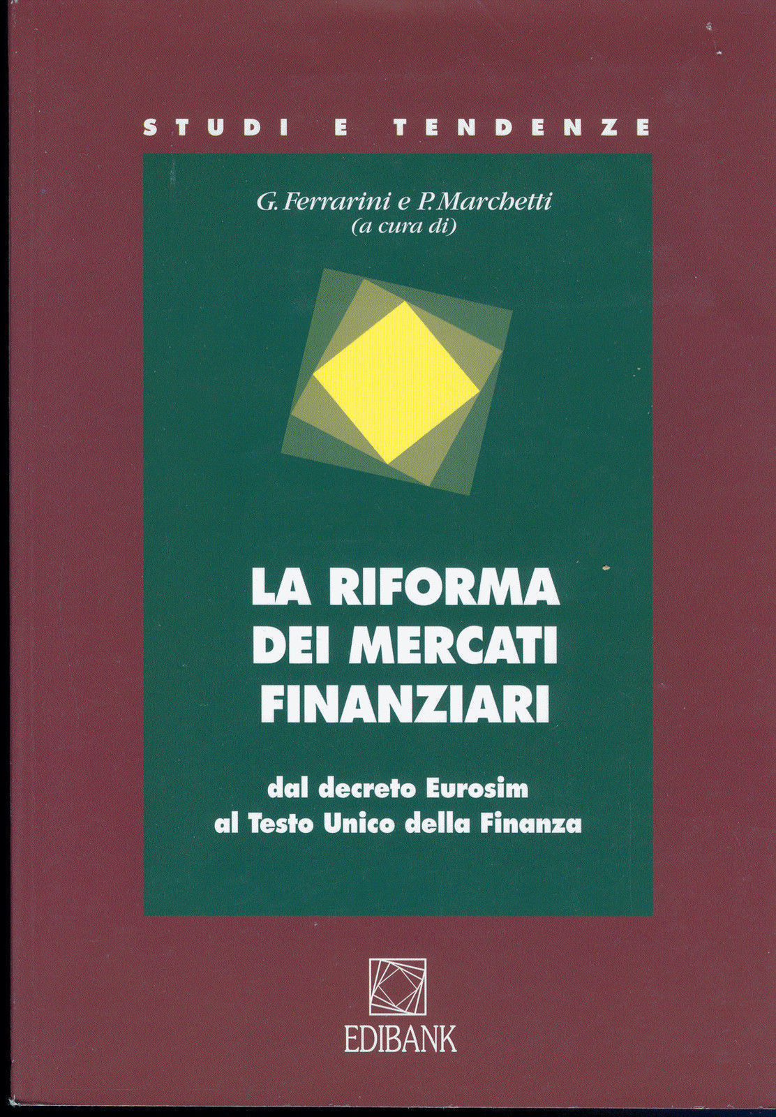 LA RIFORMA DEI MERCATI FINANZIARI - a cura di G. Ferrarini e P. Marchetti