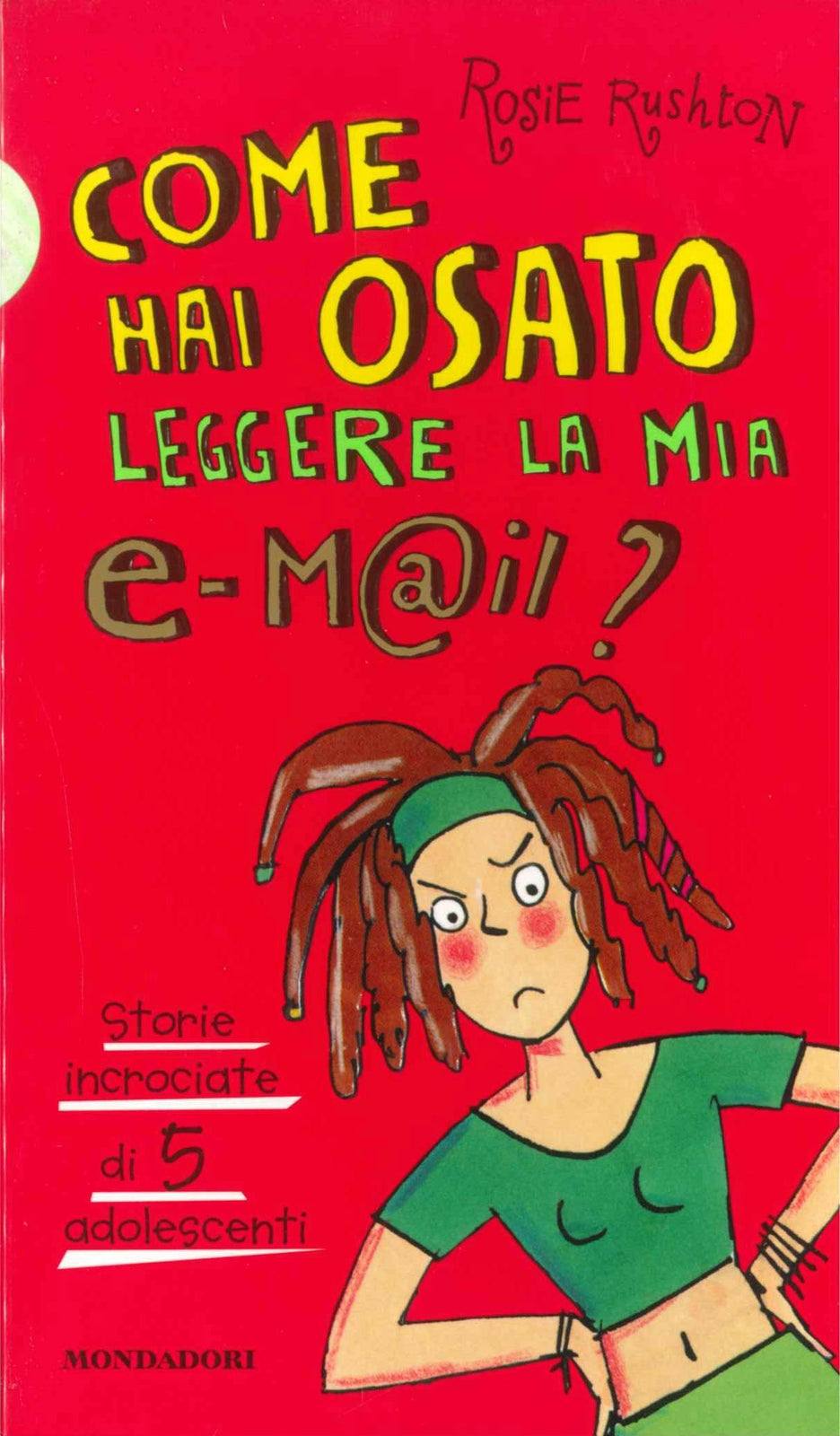COME HAI OSATO LEGGERE LA MIA E-MAIL? - ROSIE RUSHTON