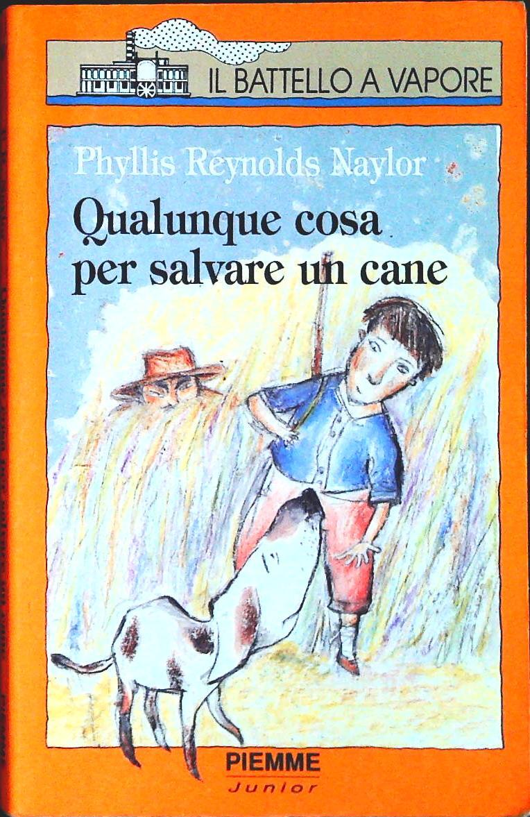QUALUNQUE COSA PER SALVARE UN CANE - PHYLLIS REYNOLDS NAYLOR