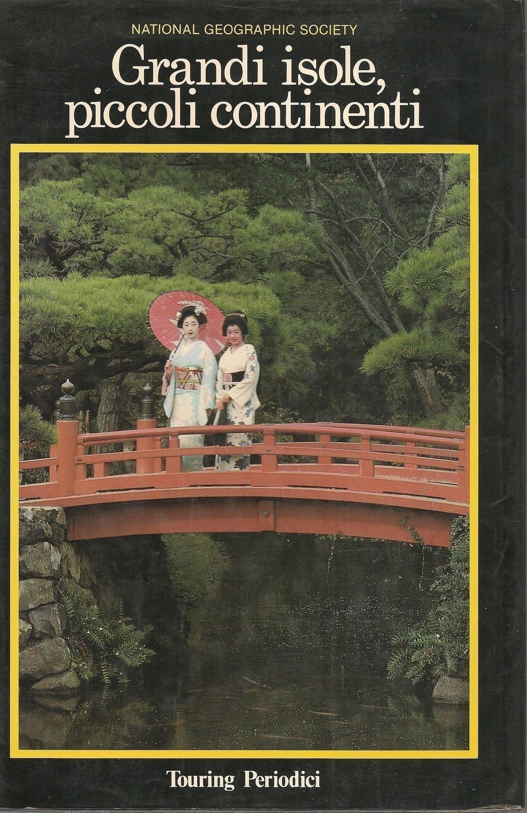 GRANDI ISOLE PICCOLI CONTINENTI - NATIONAL GEOGRAPHIC