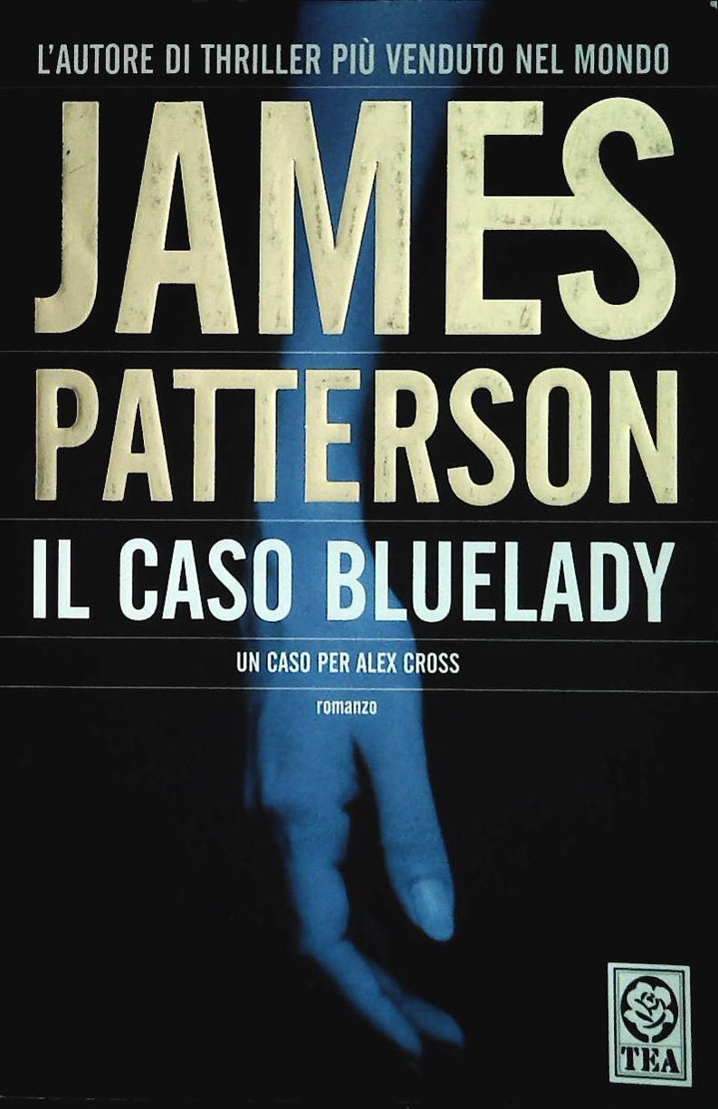 IL CASO BLUELADY - JAMES PATTERSON